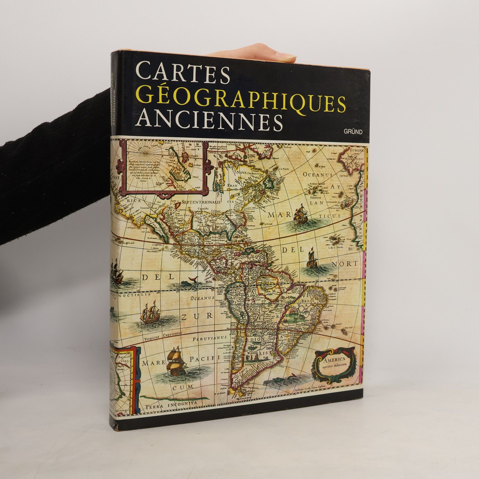Ivan Kupčík Cartes géographiques anciennes : évolution de la représentation cartographique du monde : de l'Antiquité à la fin du XIXe siècle