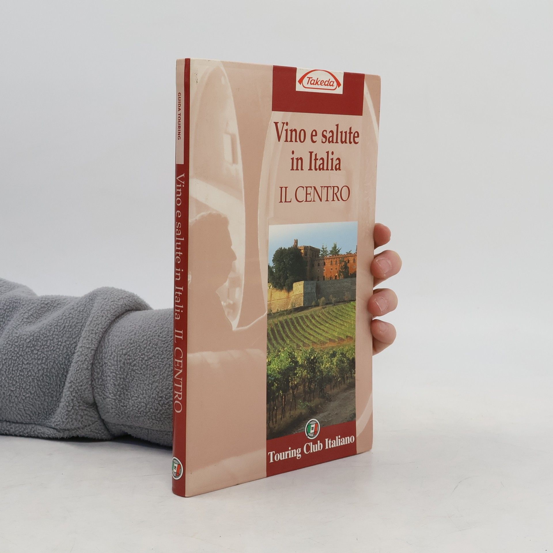 AA.VV. Vino e salute in Italia. Il centro