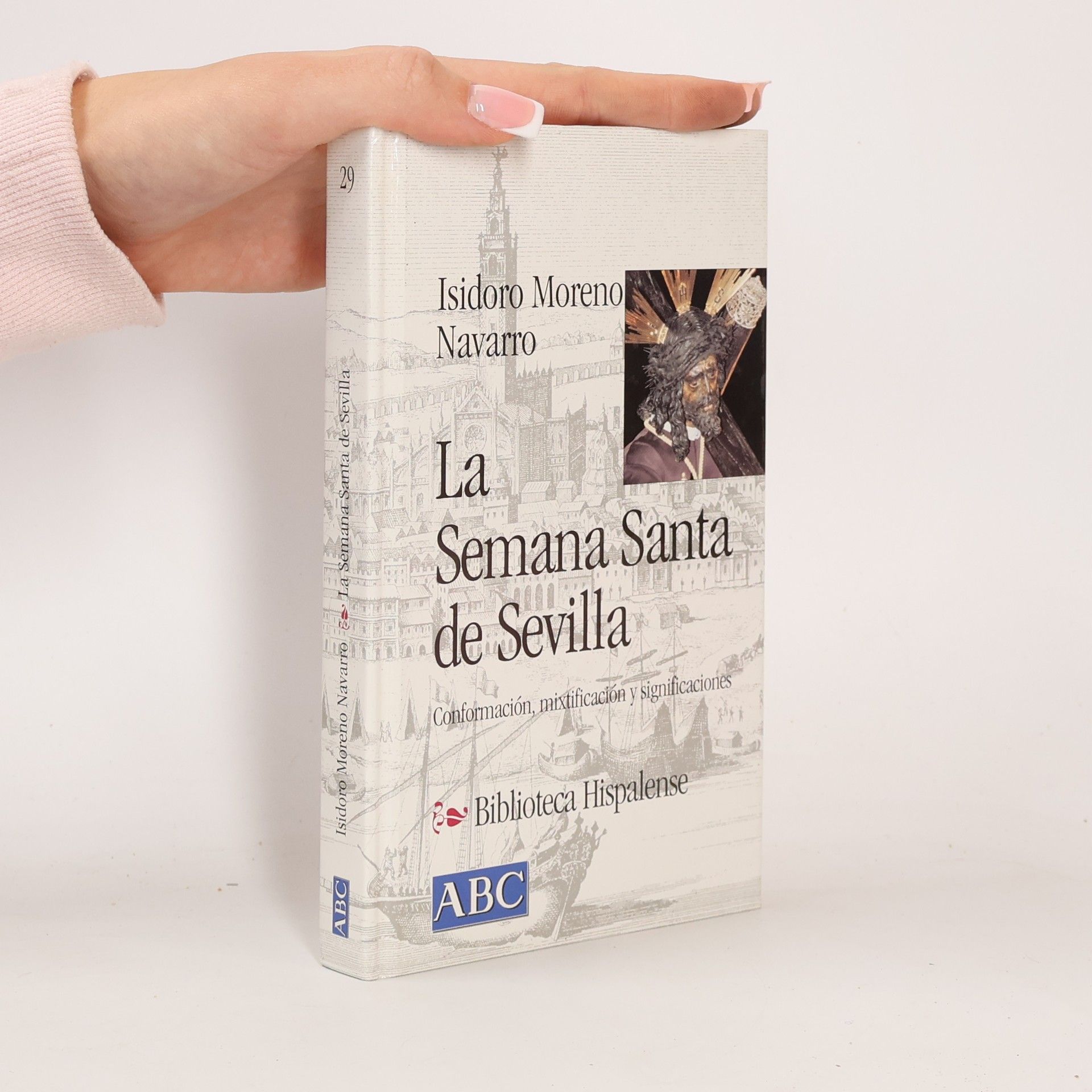 Isidoro Moreno La Semana Santa de Sevilla