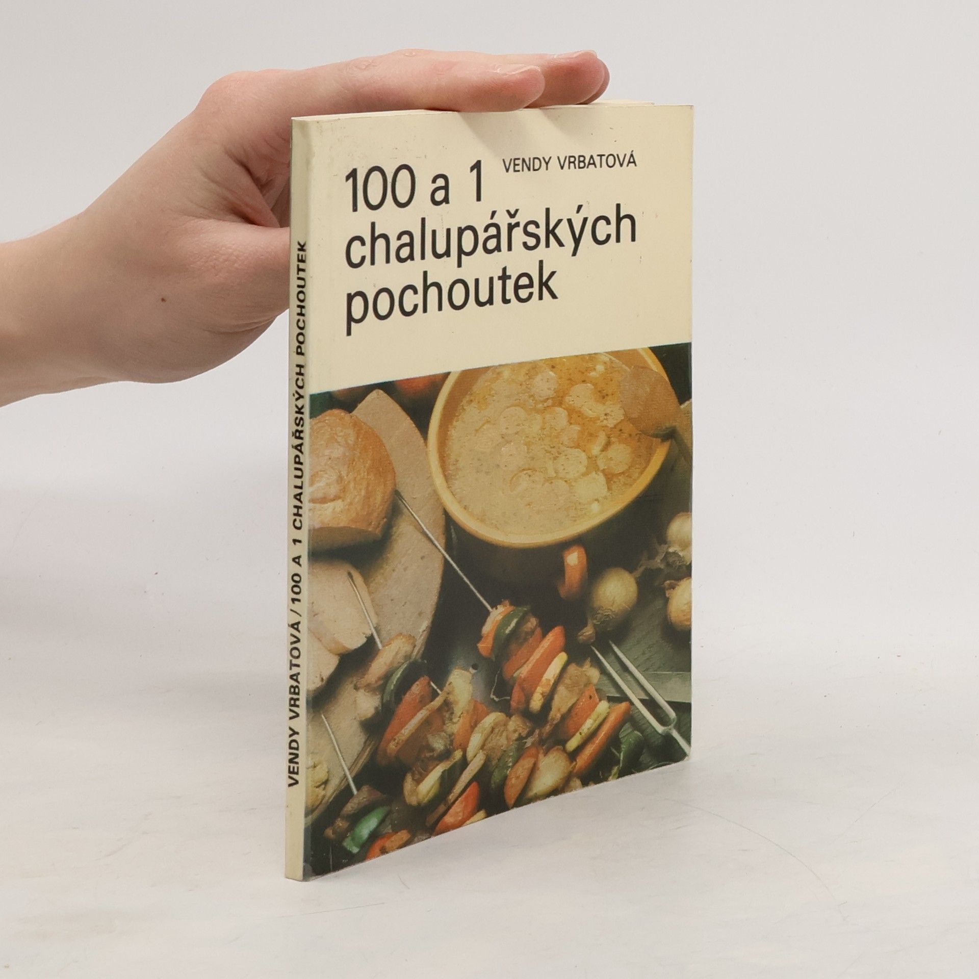 Vendy Vrbatová 100 a 1 chalupářských pochoutek