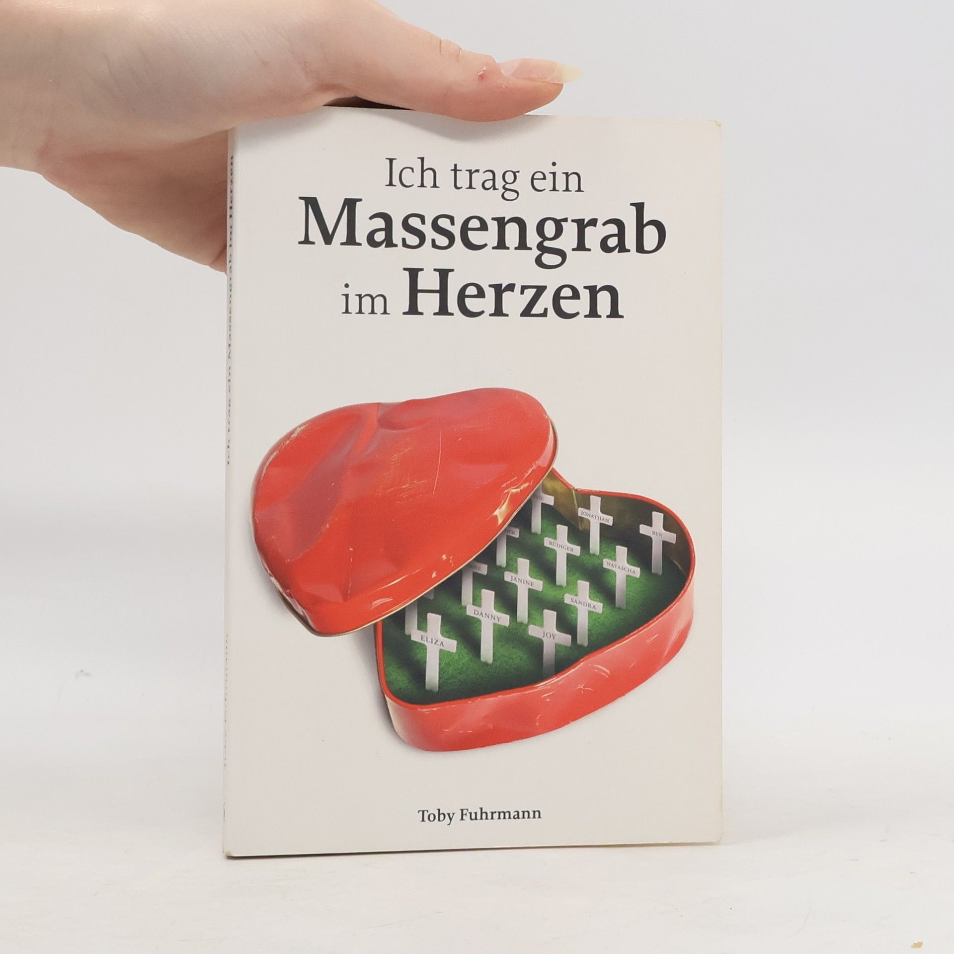 Toby Fuhrmann Ich trag ein Massengrab im Herzen