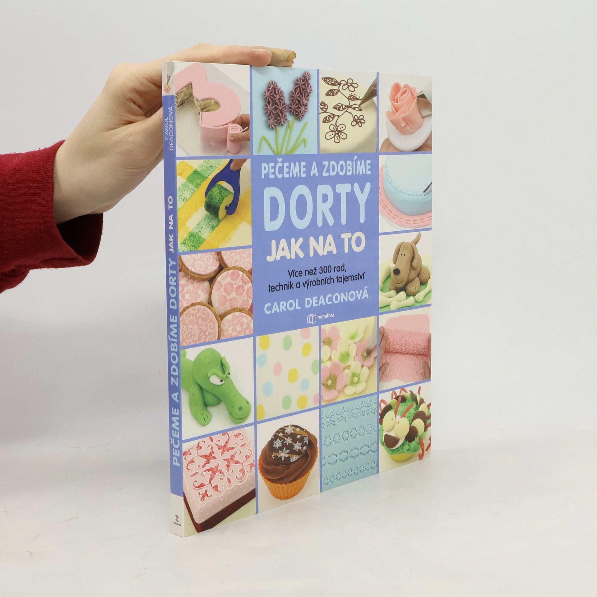 Carol Deacon Pečeme a zdobíme dorty