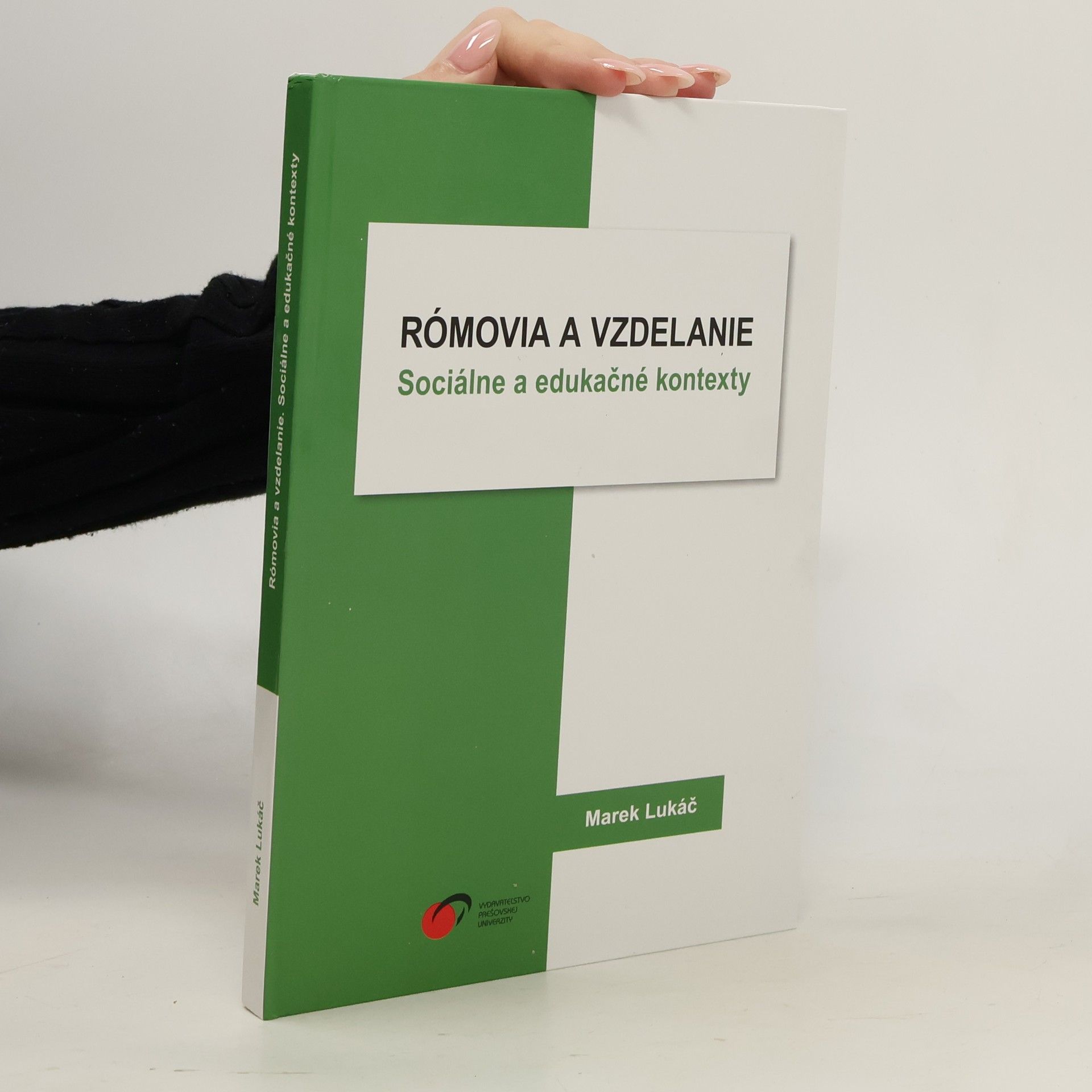 Marek Lukáč Rómovia a vzdelanie : sociálne a edukačné kontexty