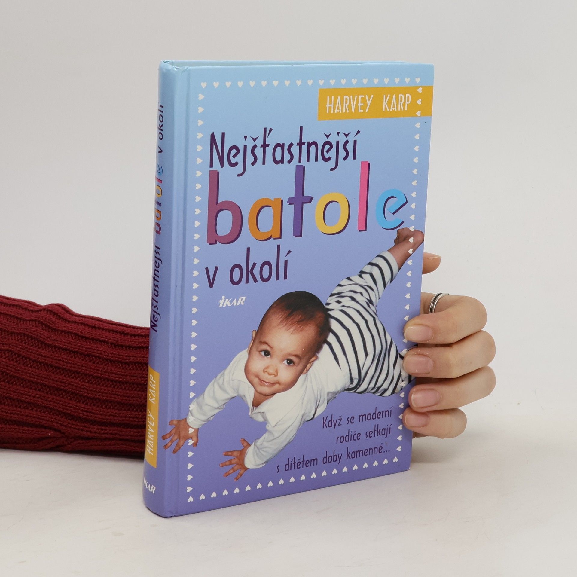 Harvey Karp Nejšťastnější batole v okolí