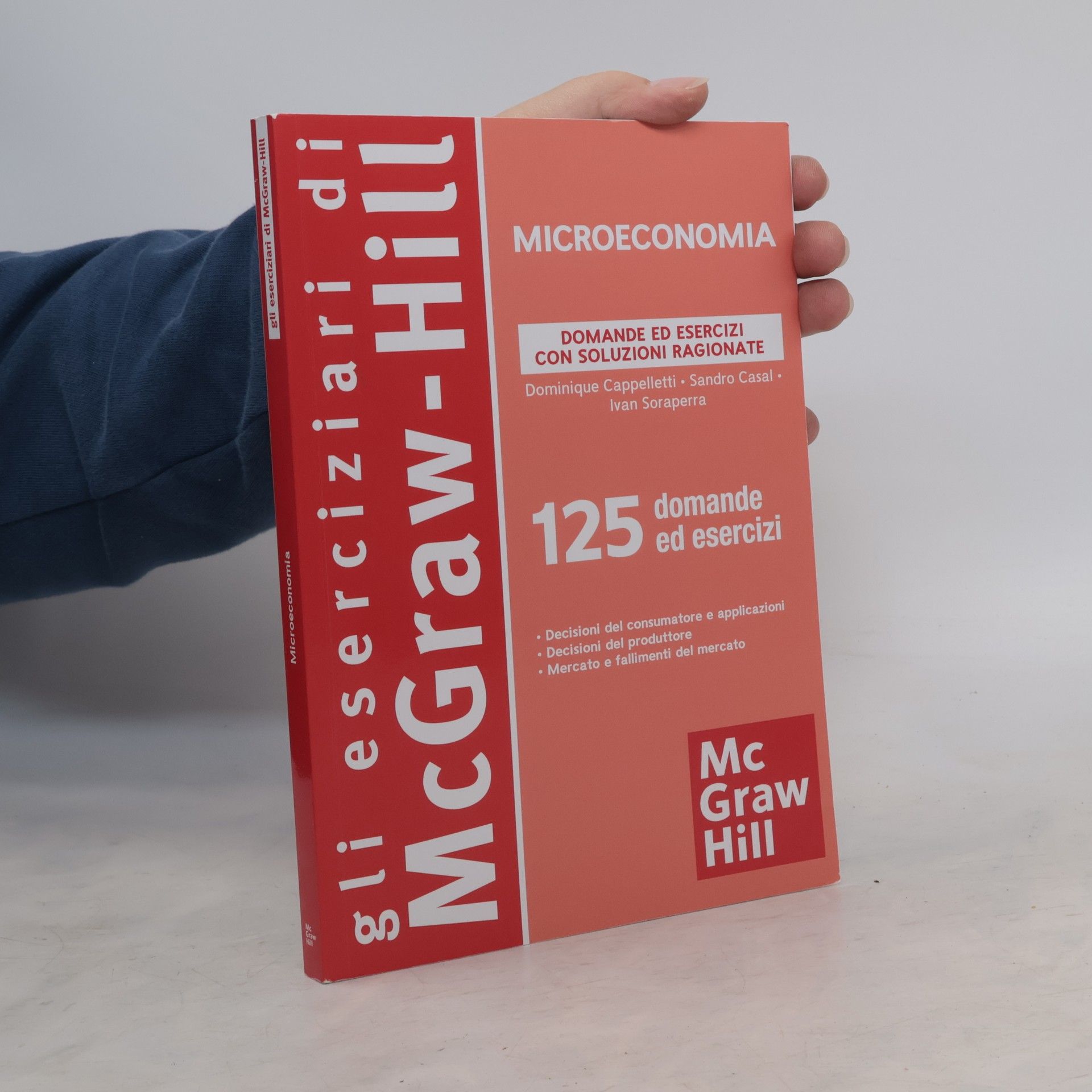 Dominique Cappelletti Gli eserciziari di McGraw-Hill: Microeconomia. Domande ed esercizi con soluzioni ragionate