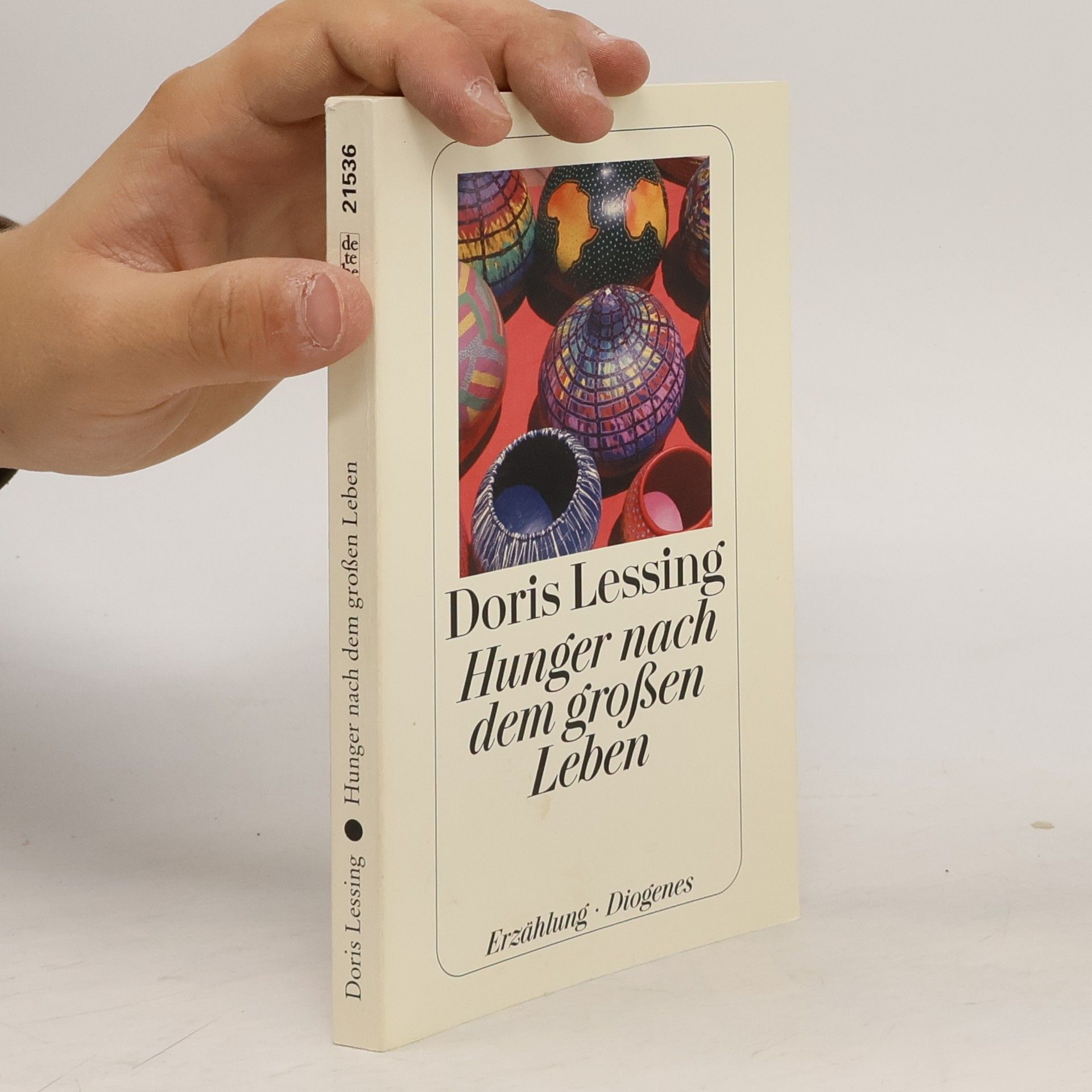 Doris May Lessing Hunger nach dem grossen Leben