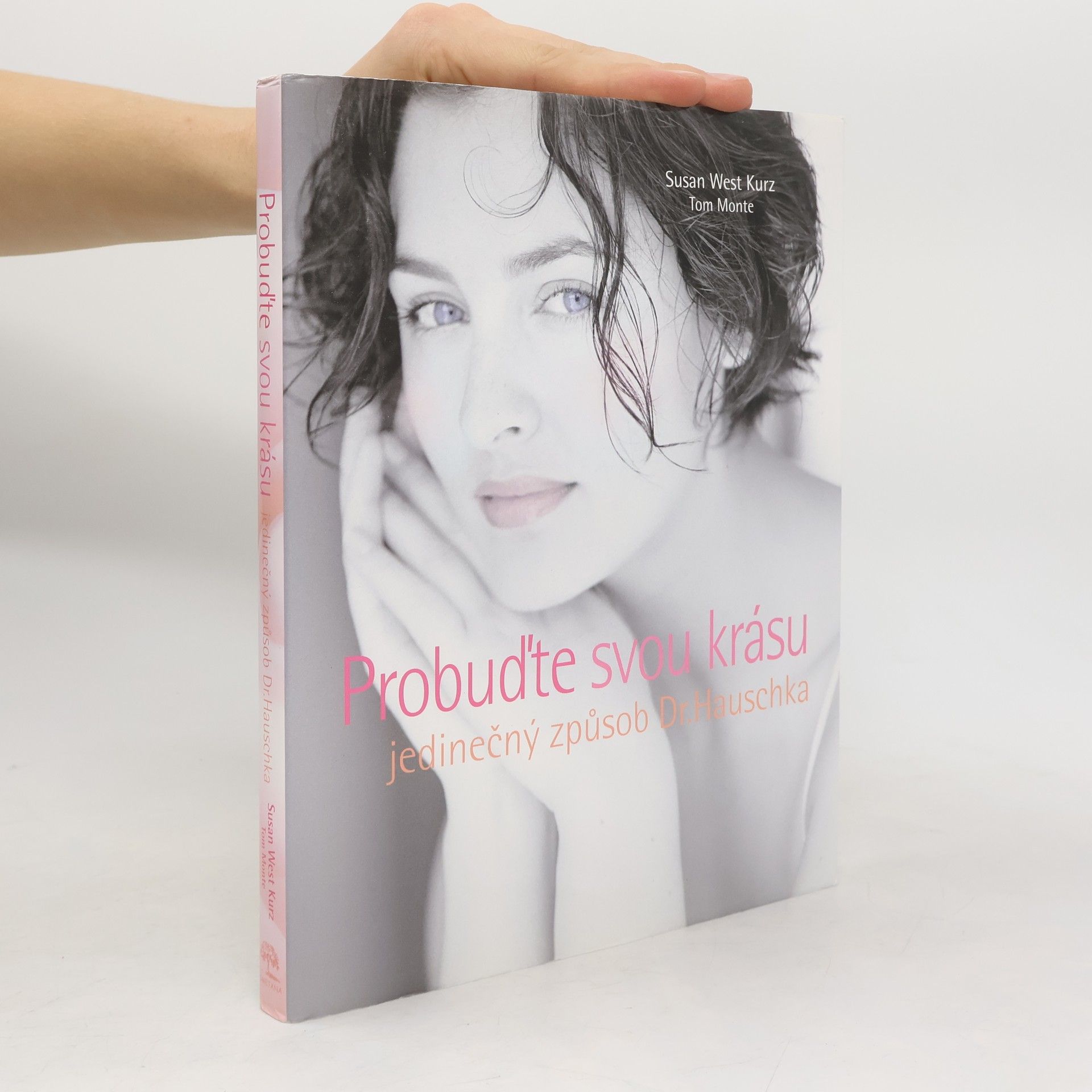 Susan West Kurz Probuďte svou krásu. Jedinečný způsob Dr. Hauschka