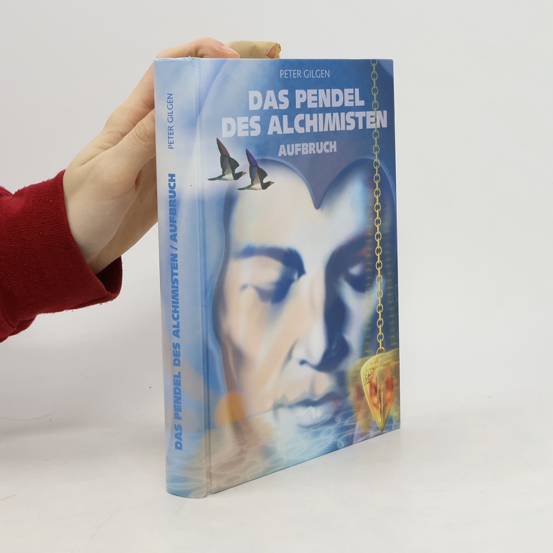 Peter Gilgen Das Pendel des Alchimisten
