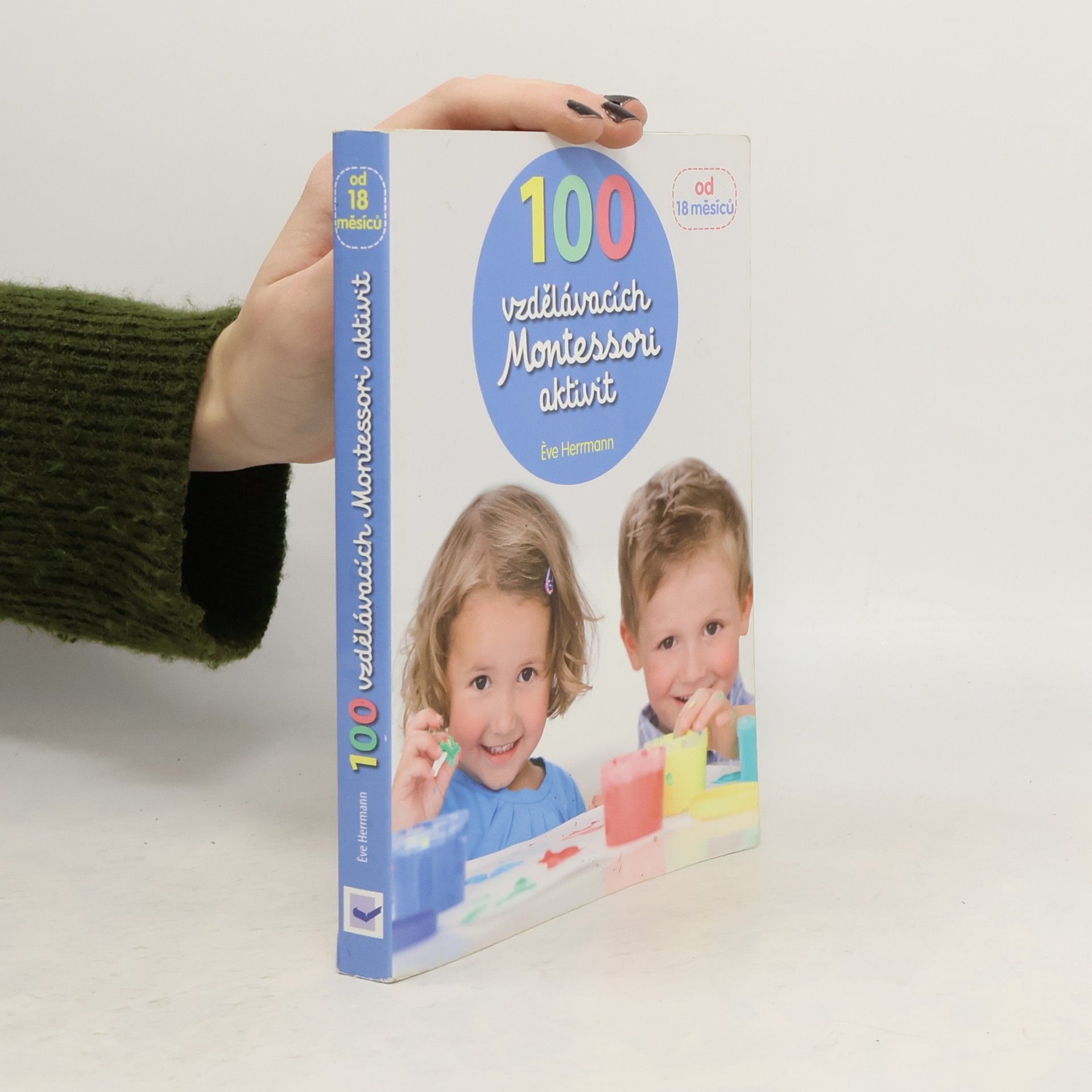 Ève Herrmann 100 vzdělávacích Montessori aktivit