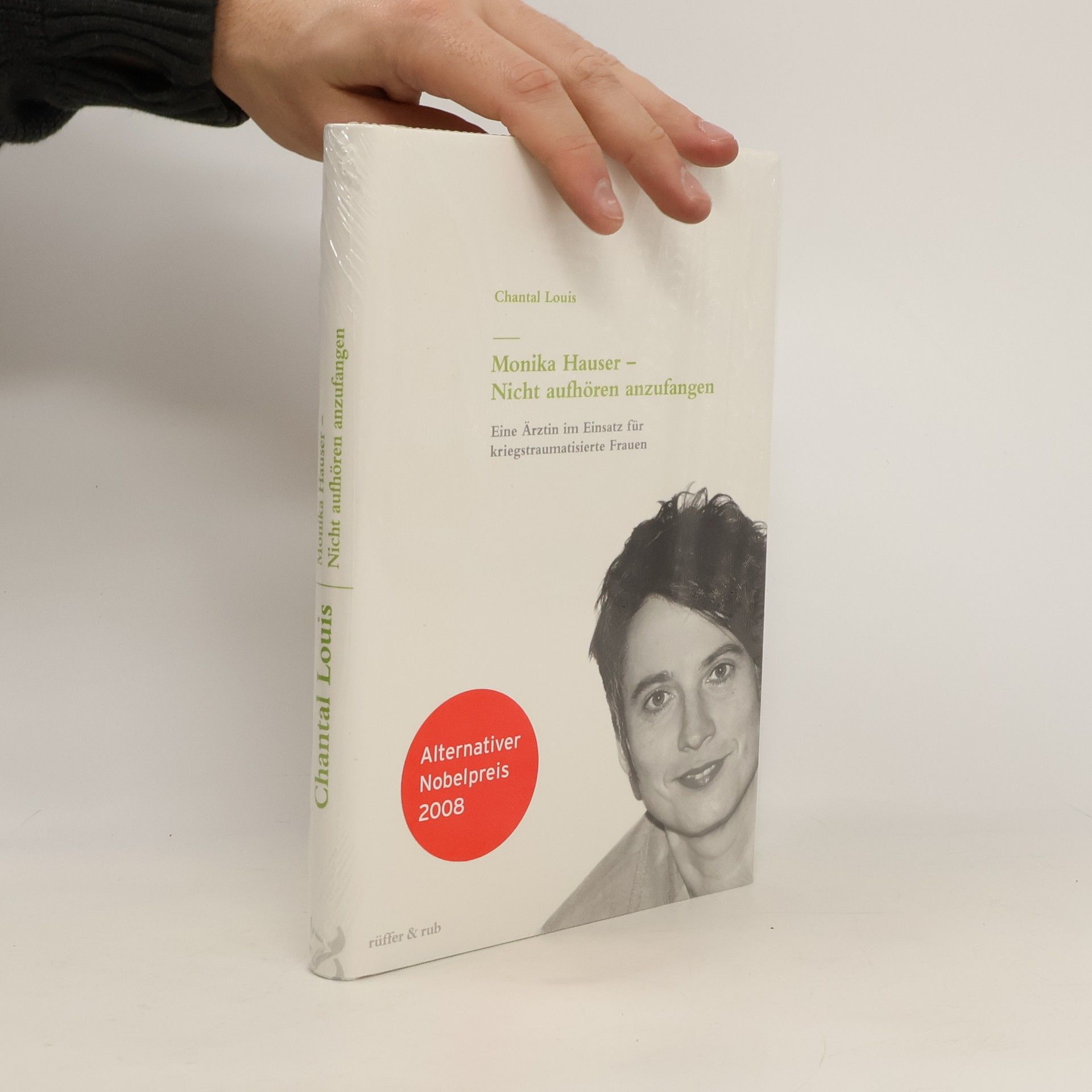 Chantal Louis Monika Hauser - nicht aufhören anzufangen