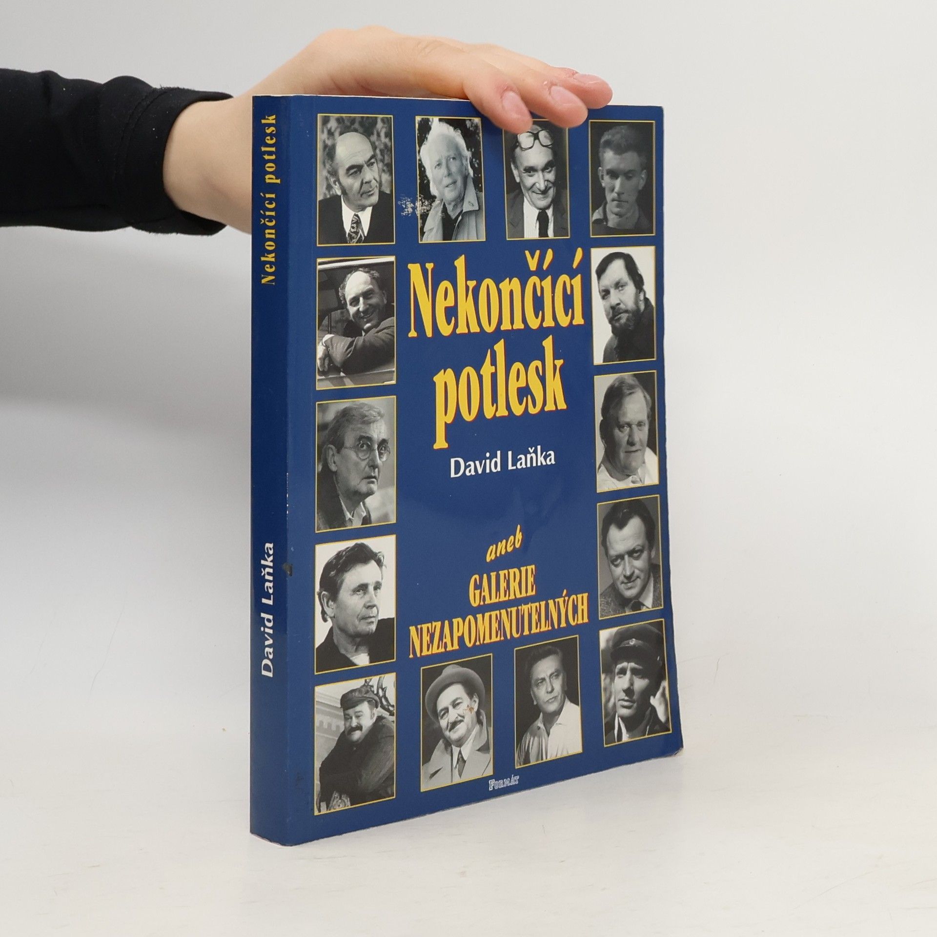 David Laňka Nekončící potlesk, aneb, Galerie nezapomenutelných