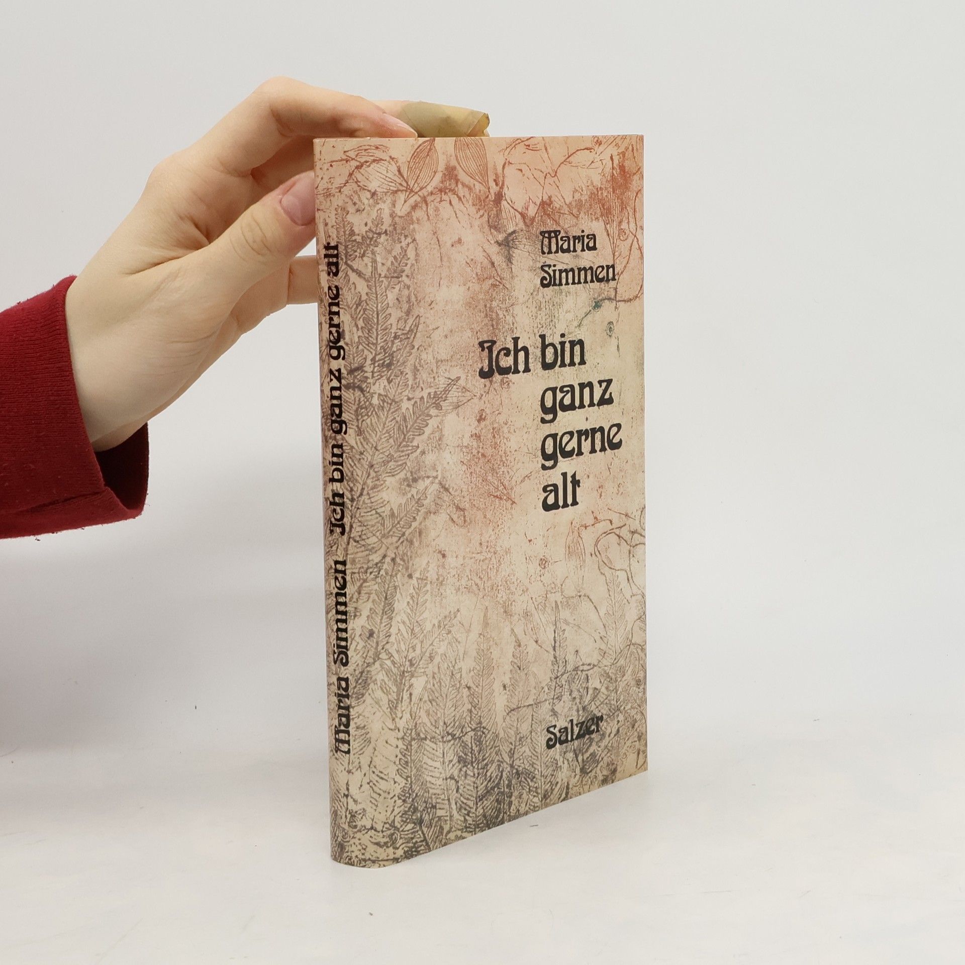 Maria Simmen Ich bin ganz gerne alt