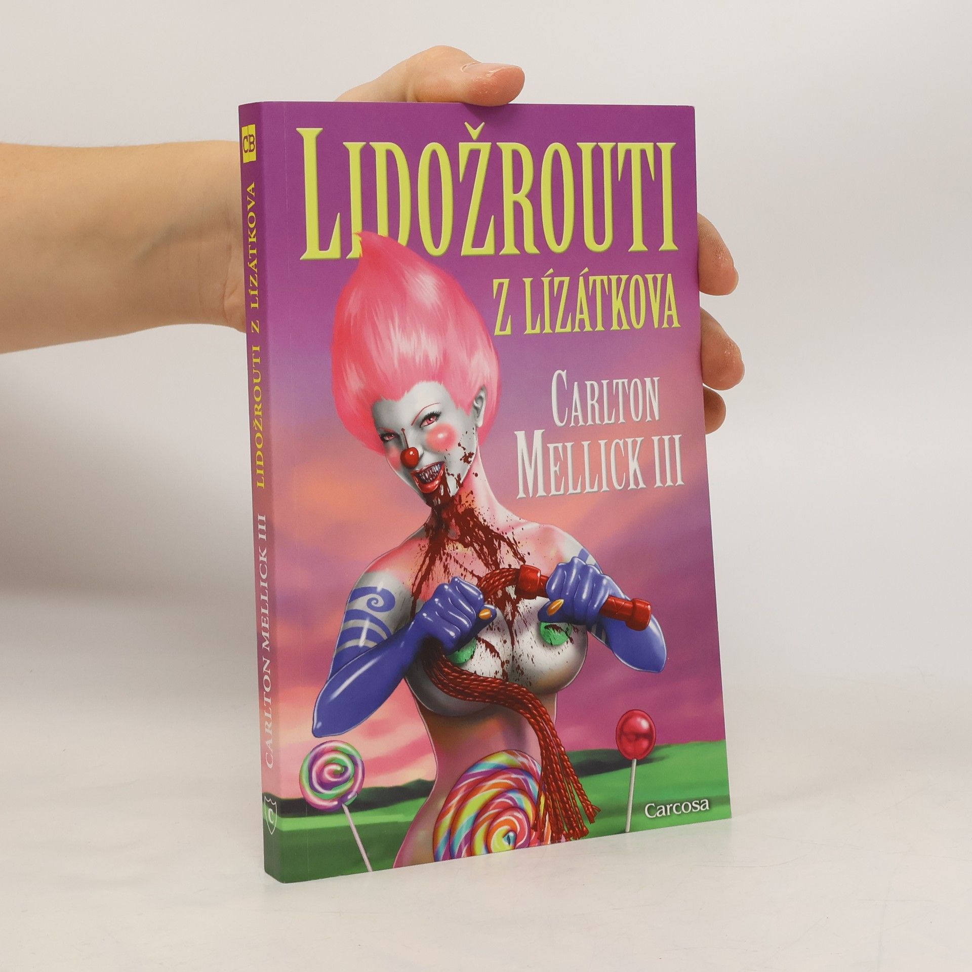 Carlton Mellick Lidožrouti z Lízátkova