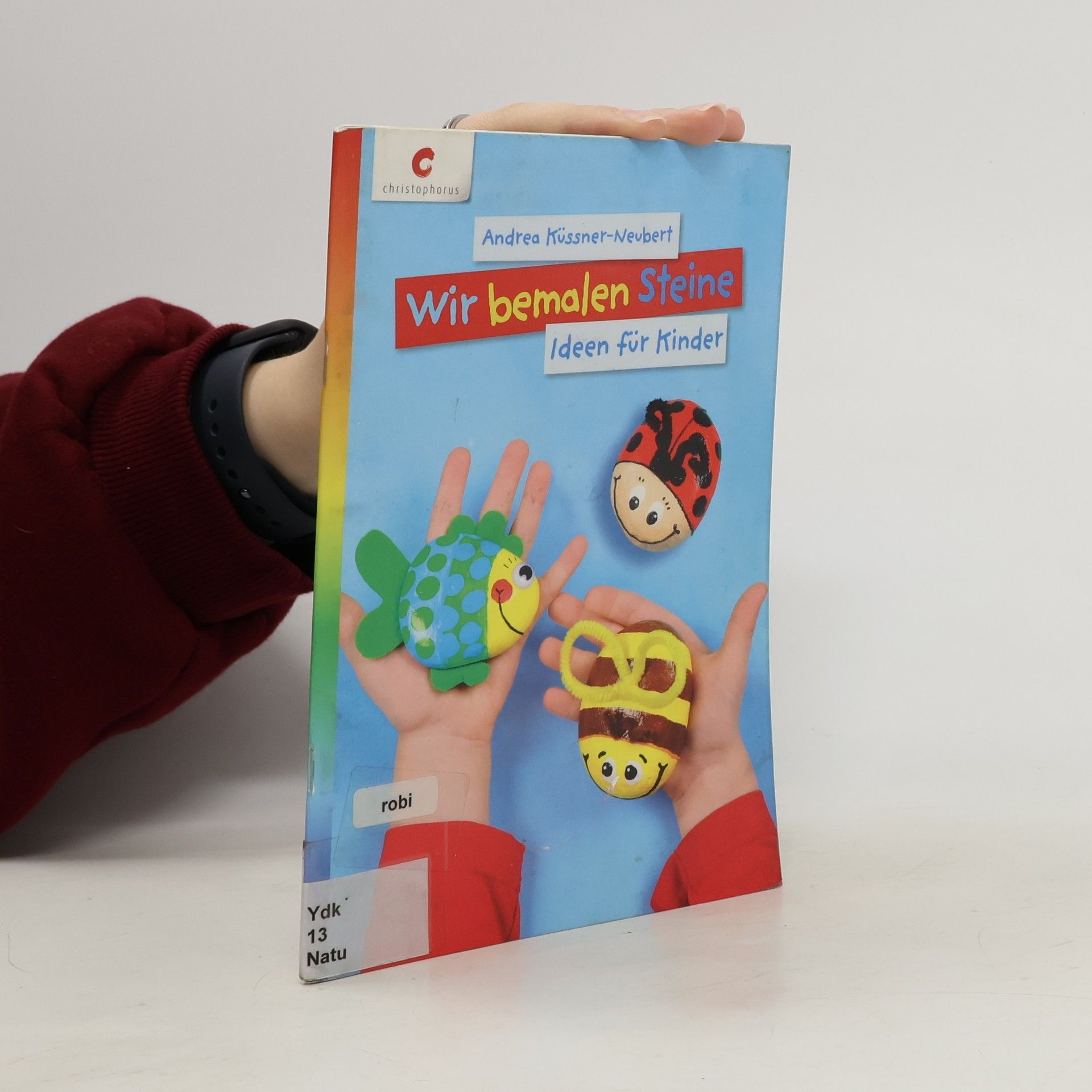 Andrea Küssner-Neubert Wir bemalen Steine