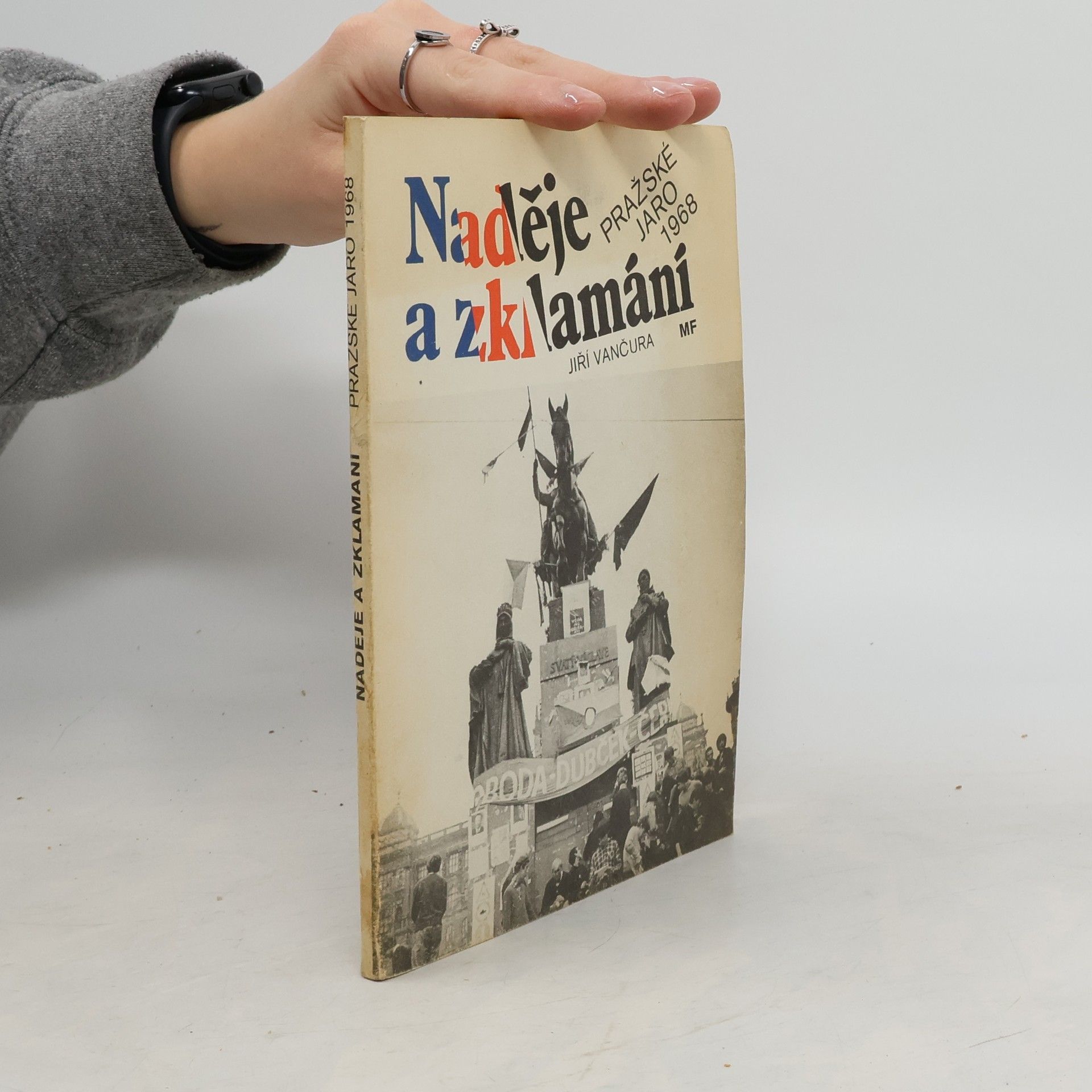 Jiří Vančura Naděje a zklamání. Pražské jaro 1968