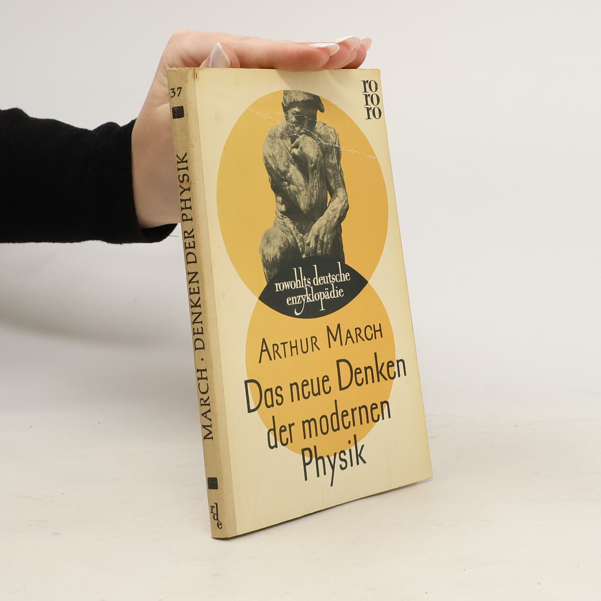 Arthur March Das neue Denken der modernen Physik
