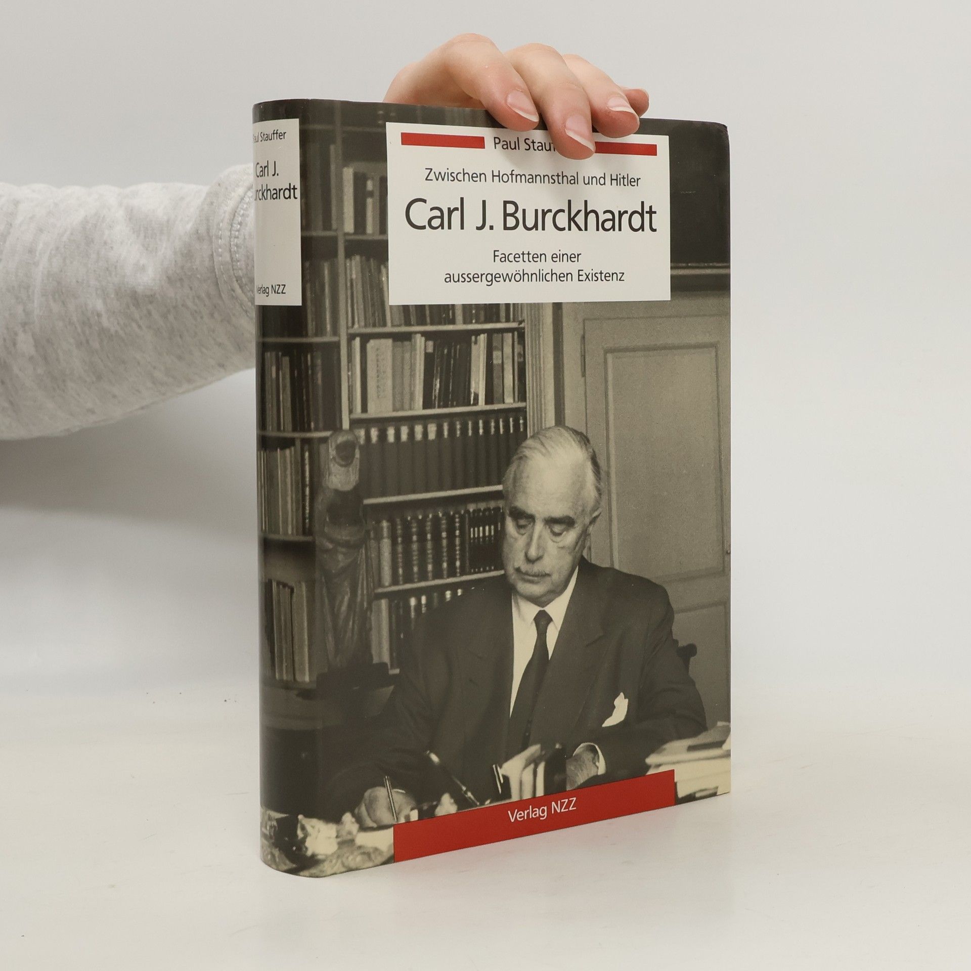 Paul Stauffer Zwischen Hofmannsthal und Hitler, Carl J. Burckhardt