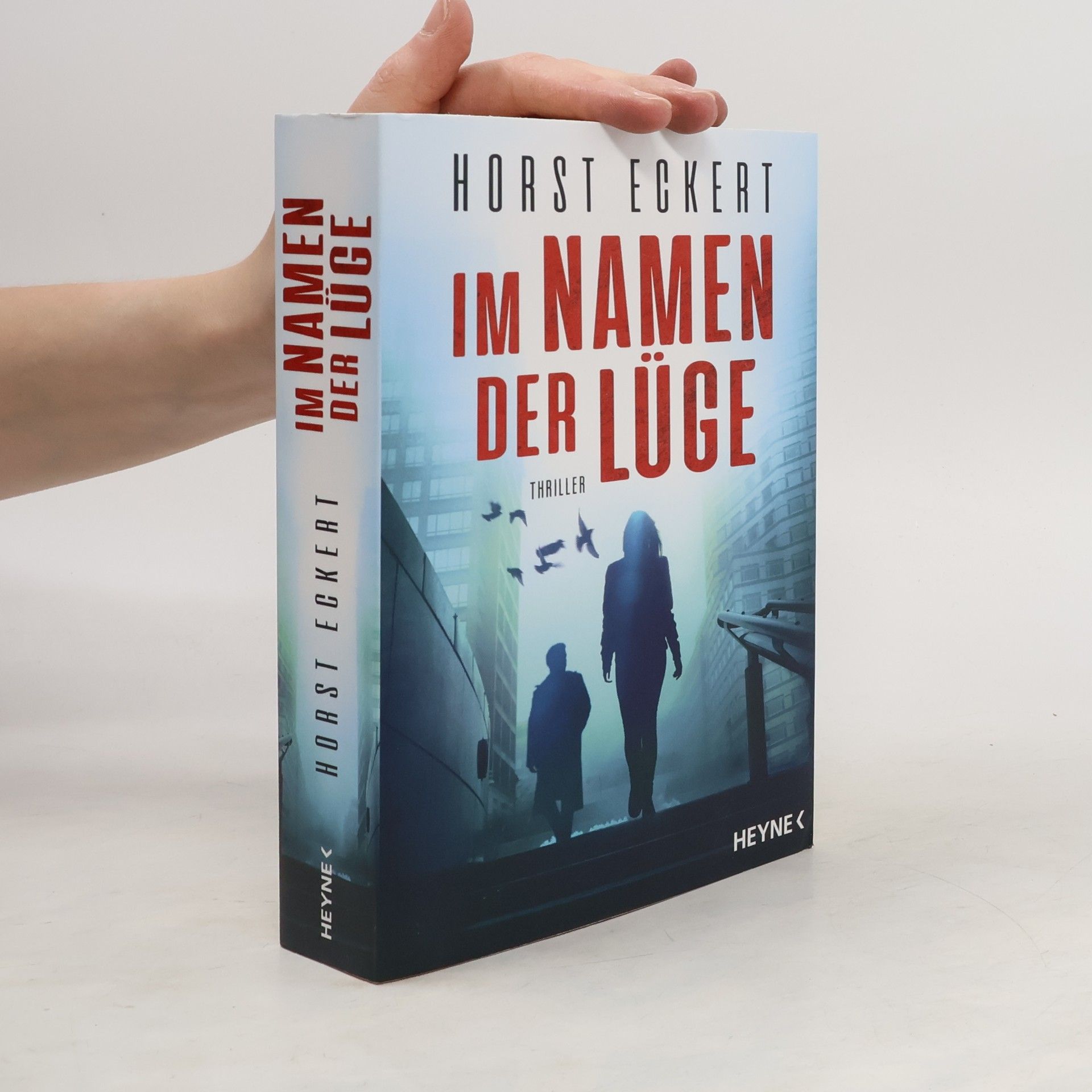 Horst Eckert Im Namen der Lüge