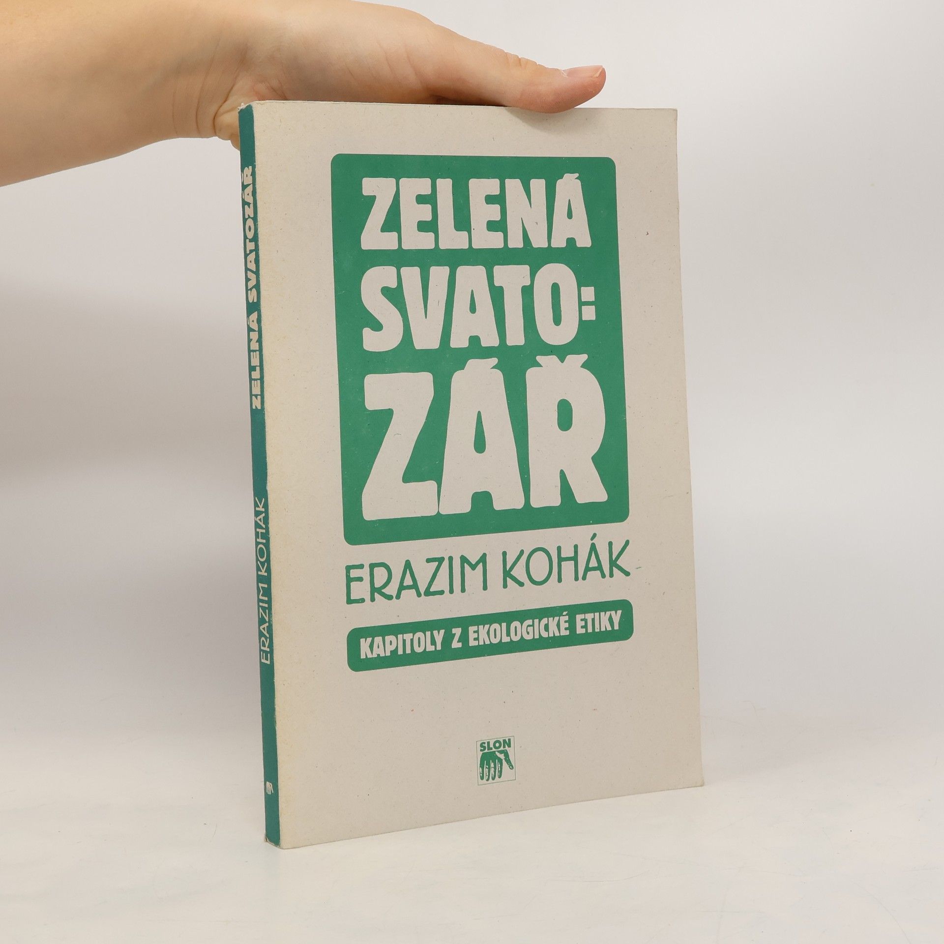 Zelená svatozář. Kapitoly z ekologické etiky