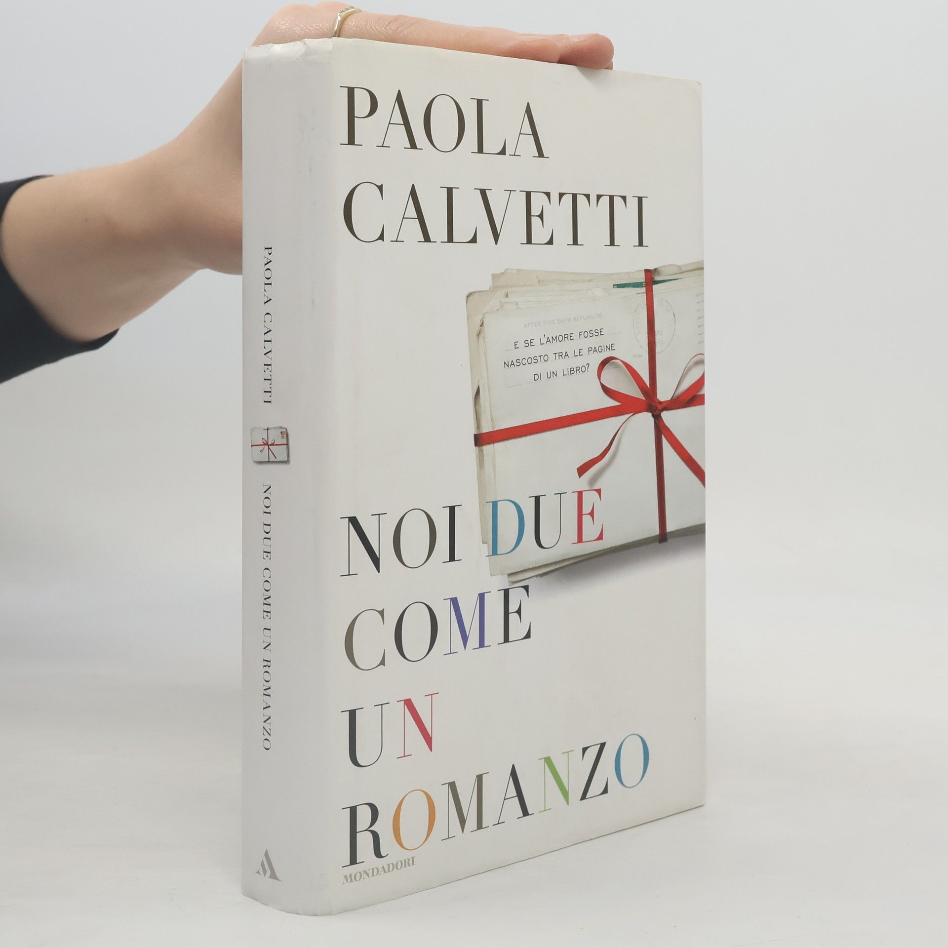 Paola Calvetti Noi due come un romanzo