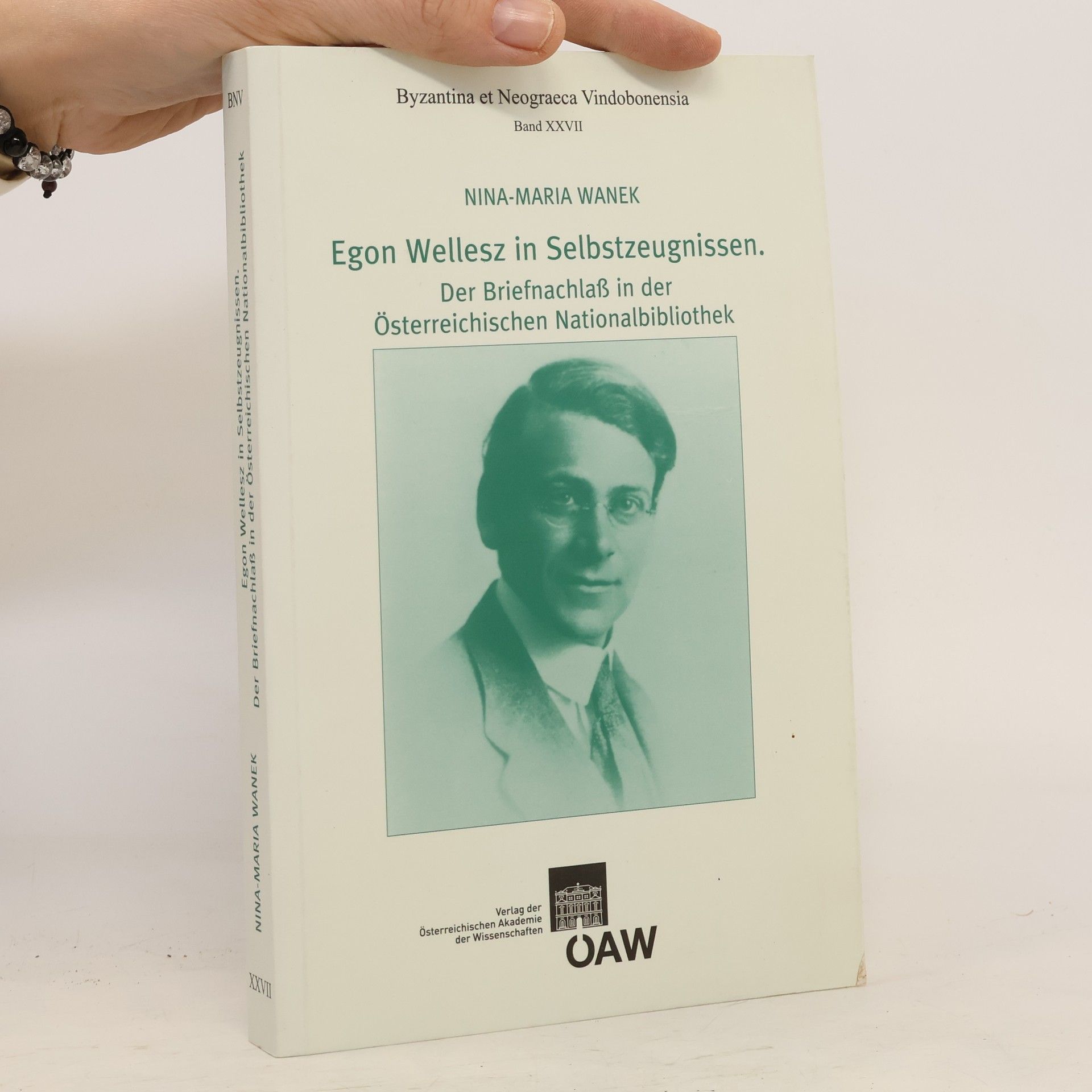 Nina Maria Wanek Egon Wellesz in Selbstzeugnissen