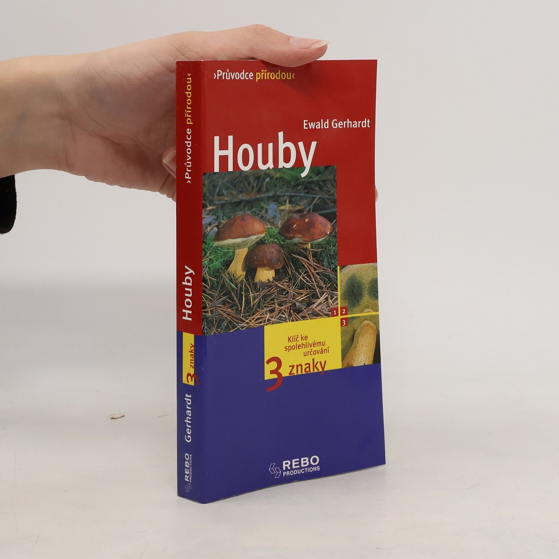 Ewald Gerhardt Houby : klíč ke spolehlivému určování - 3 znaky