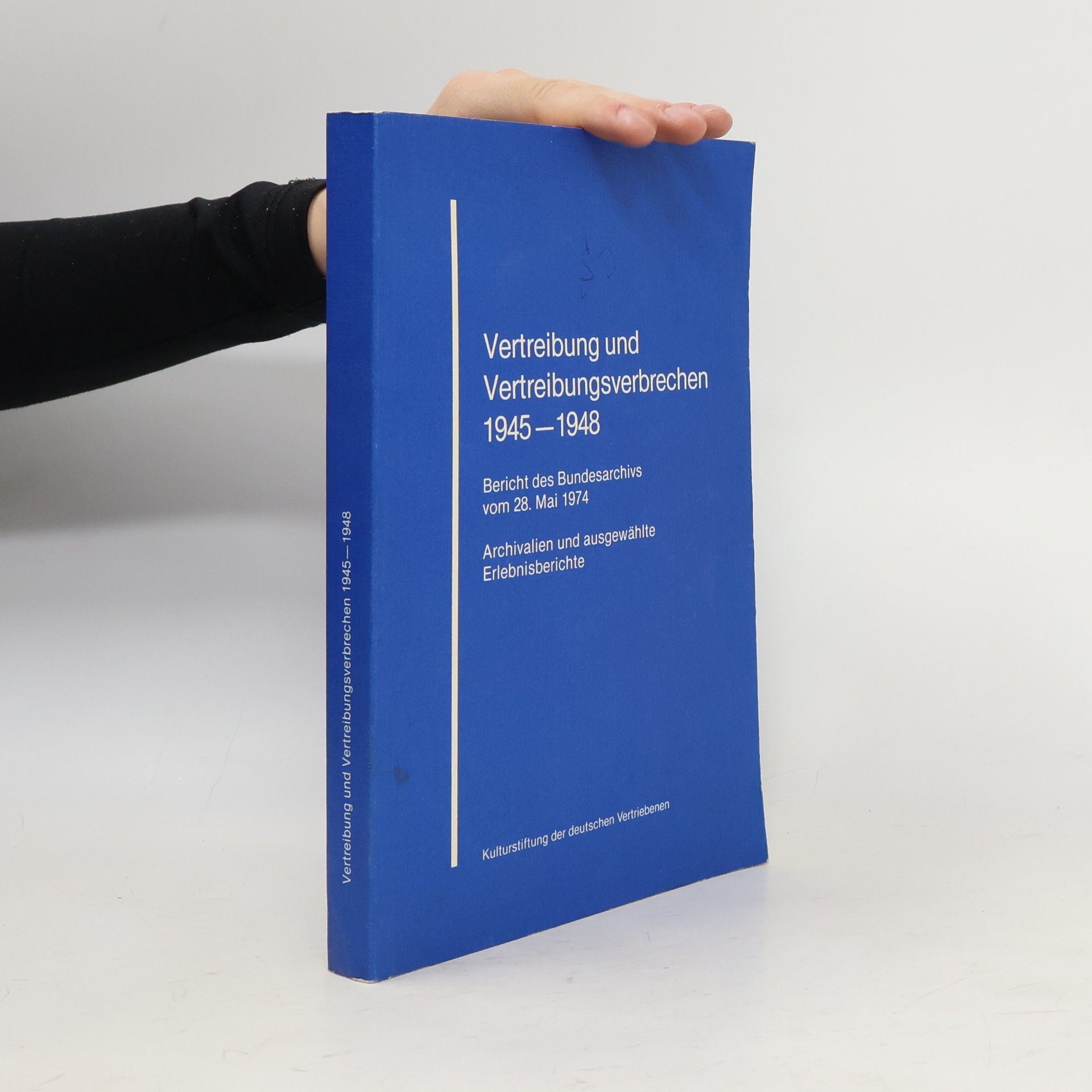 Collectif d'auteurs Vertreibung und Vertreibungsverbrechen 1945 - 1948