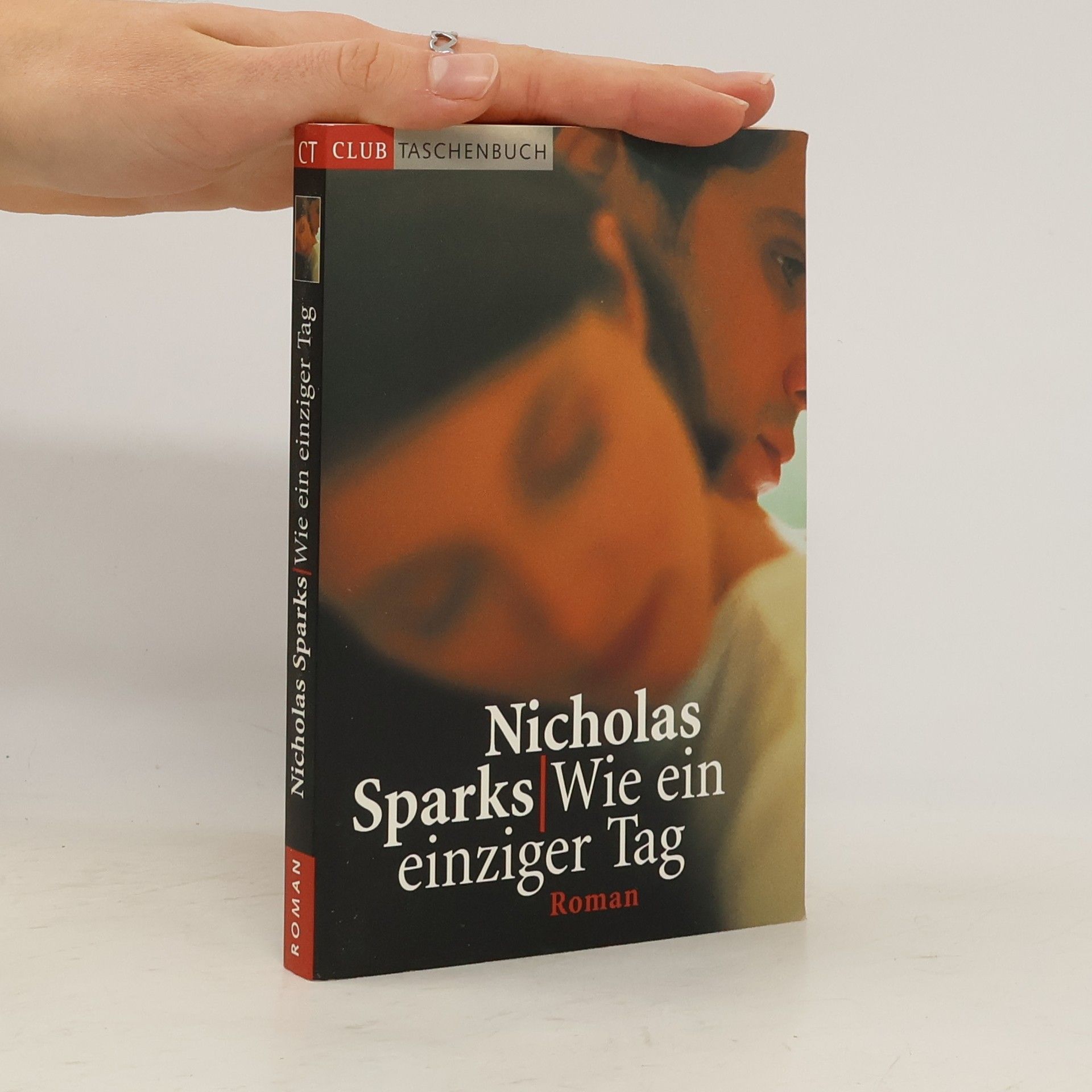 Nicholas Sparks Wie ein einzinger Tag