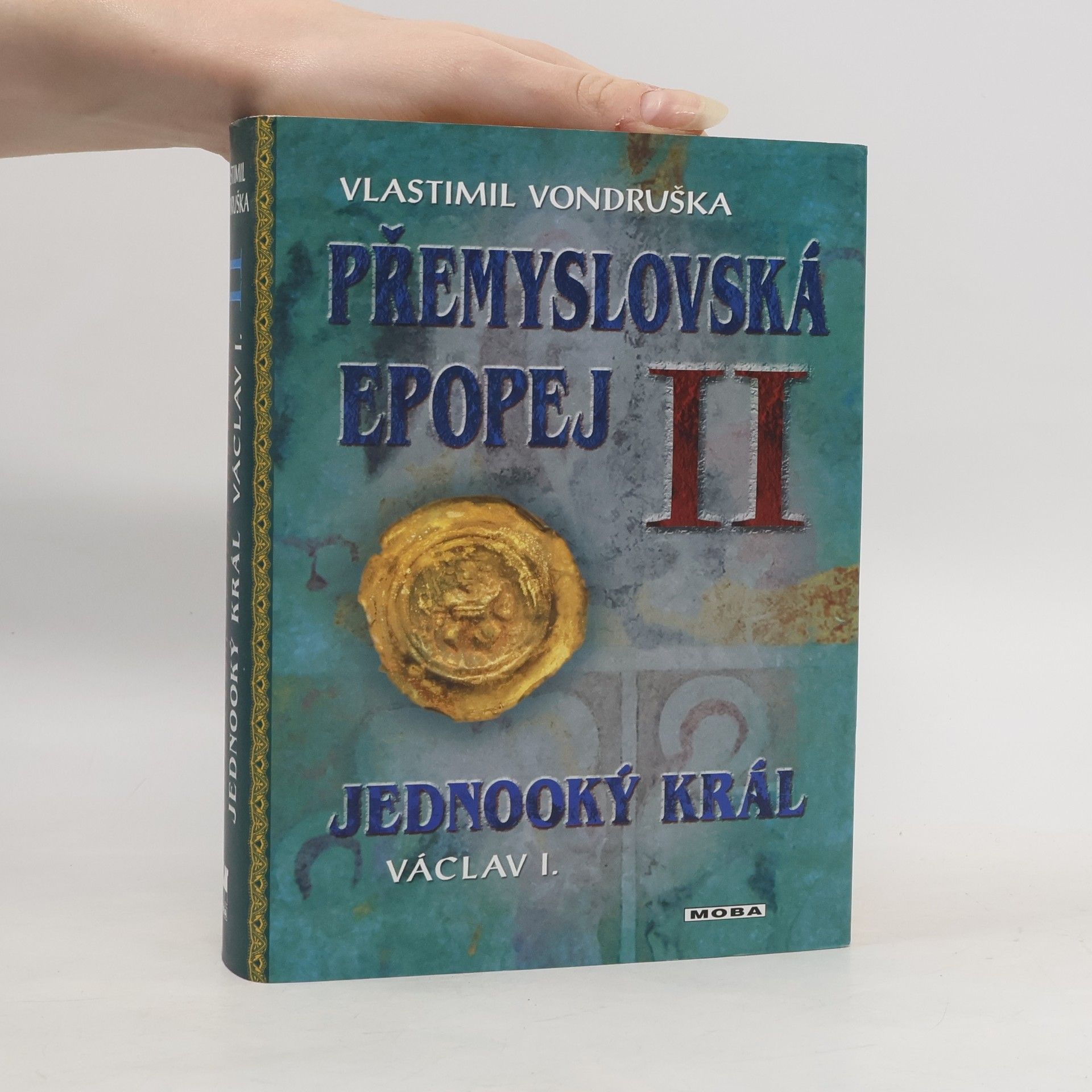 Vlastimil Vondruška Přemyslovská epopej II.