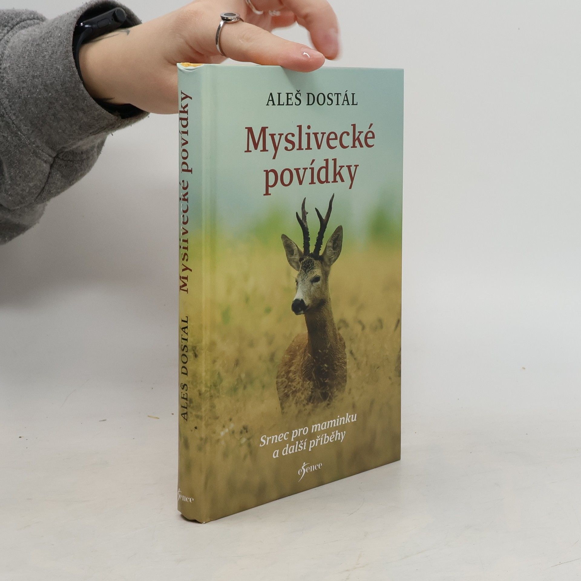Aleš Dostál Myslivecké povídky : srnec pro maminku a další příběhy