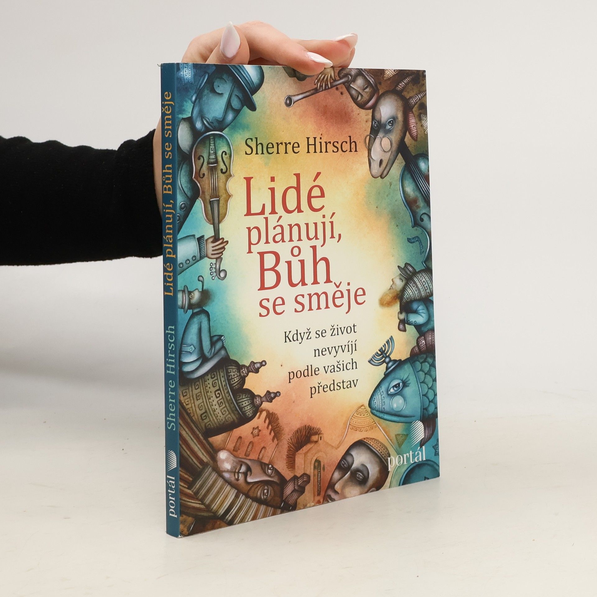 Sherre Hirsch Lidé plánují, Bůh se směje: Když se život nevyvíjí podle vašich představ