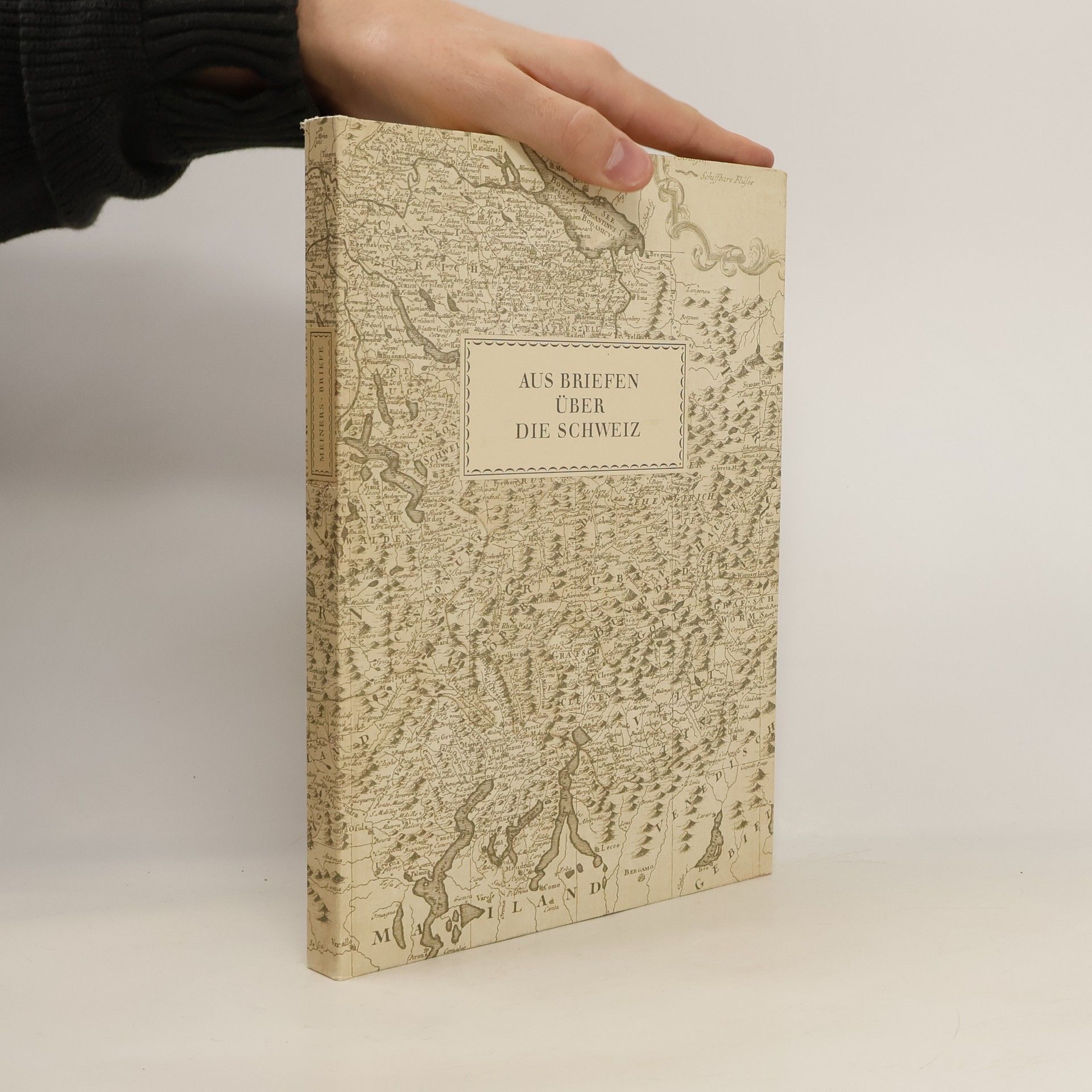C. Meiners Aus Briefen über die Schweiz