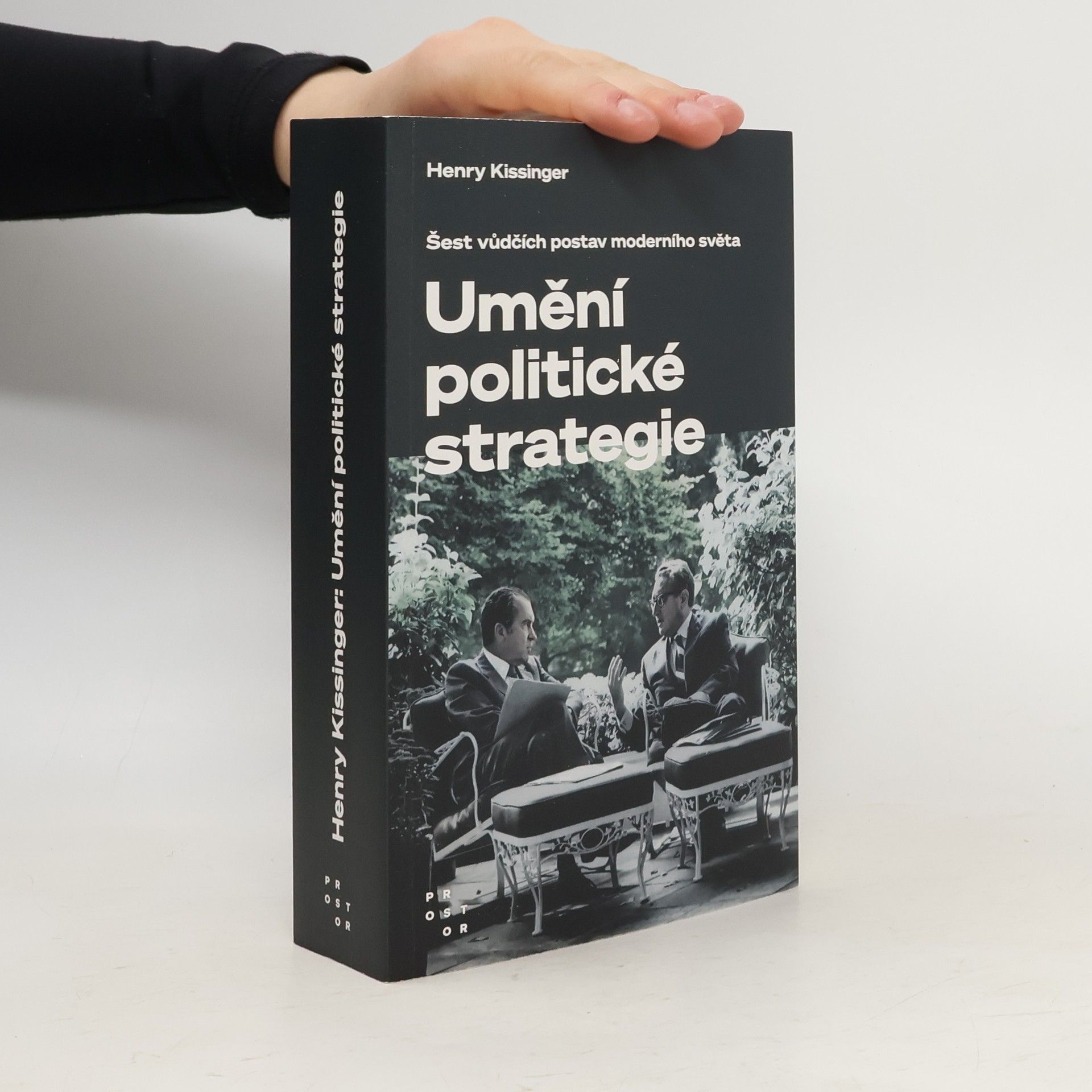Henry Kissinger Umění politické strategie. Šest vůdčích postav moderního světa
