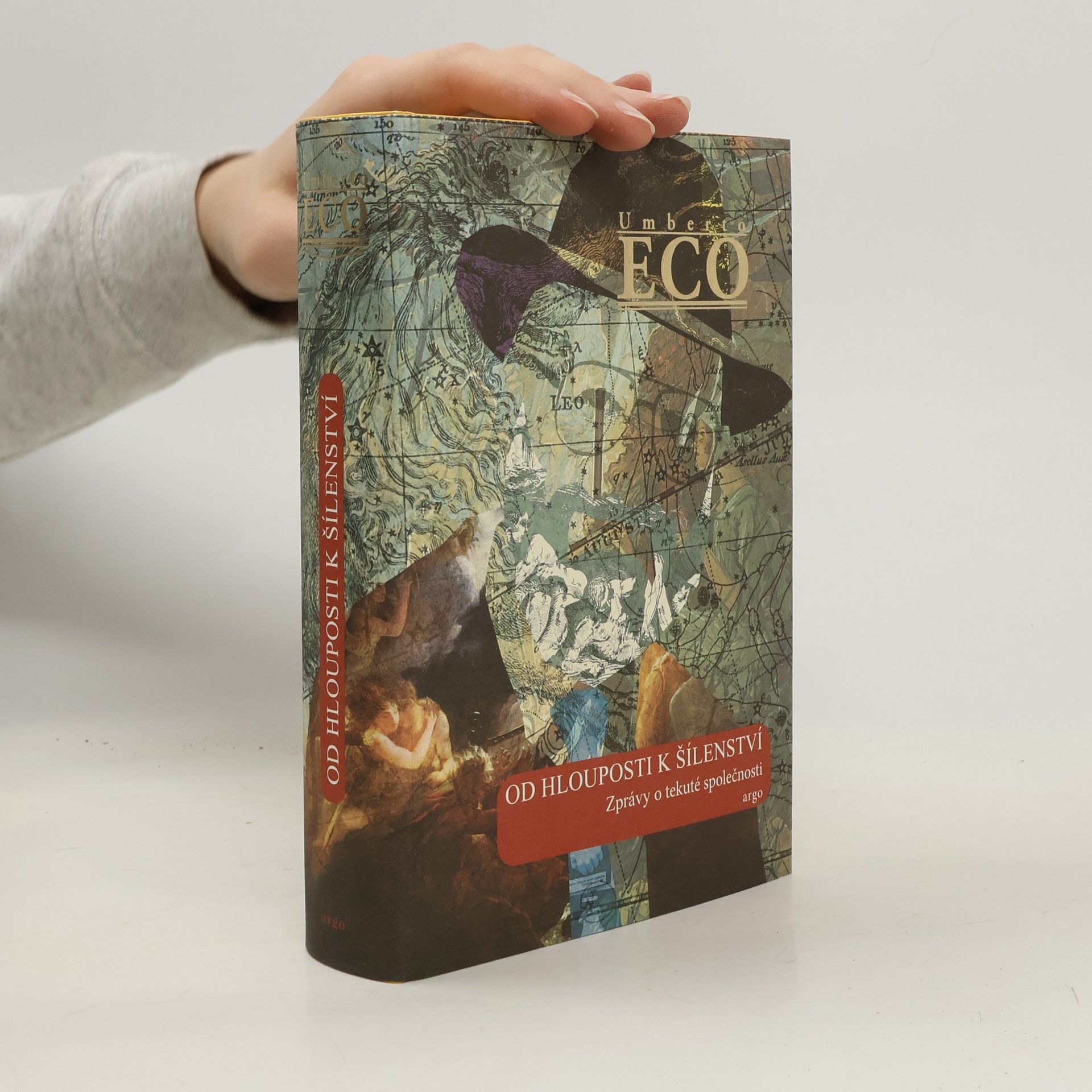 Umberto Eco Od hlouposti k šílenství. Zprávy o tekuté společnosti