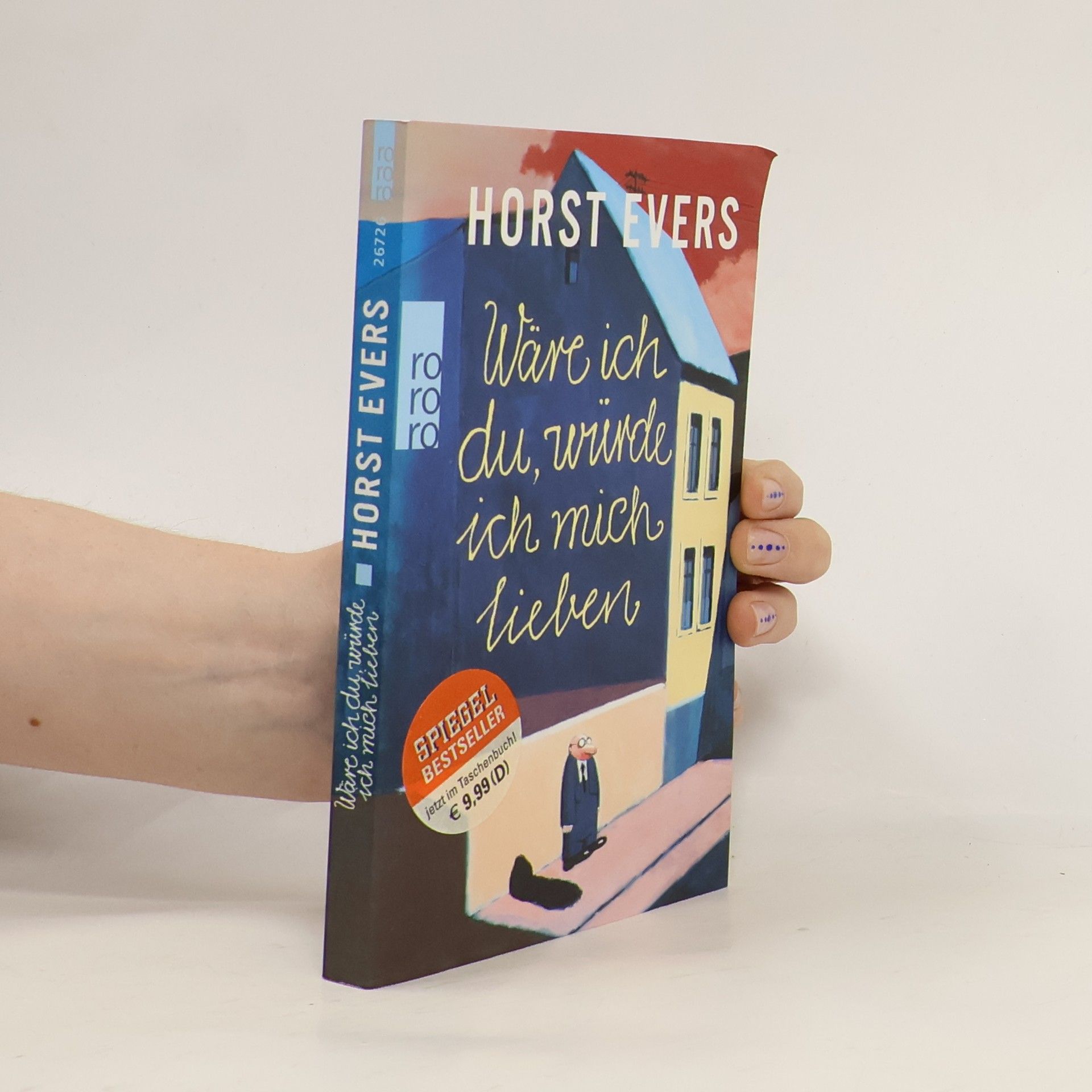 Horst Evers Wäre ich du, würde ich mich lieben