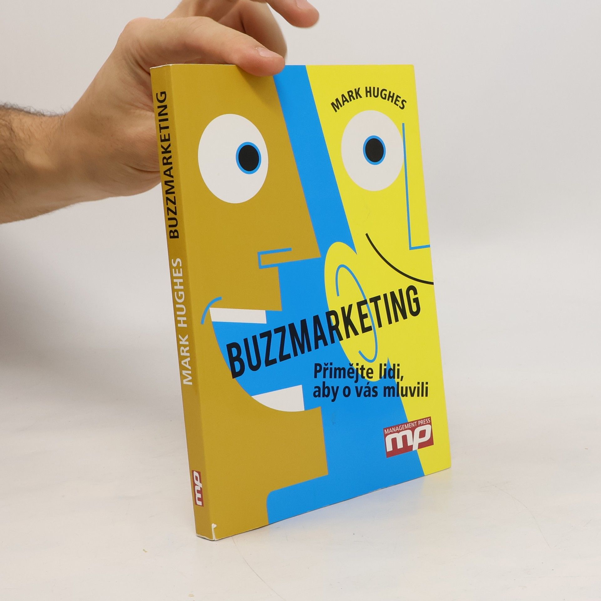 Mark Hughes Buzzmarketing. Přimějte lidi, aby o vás mluvili