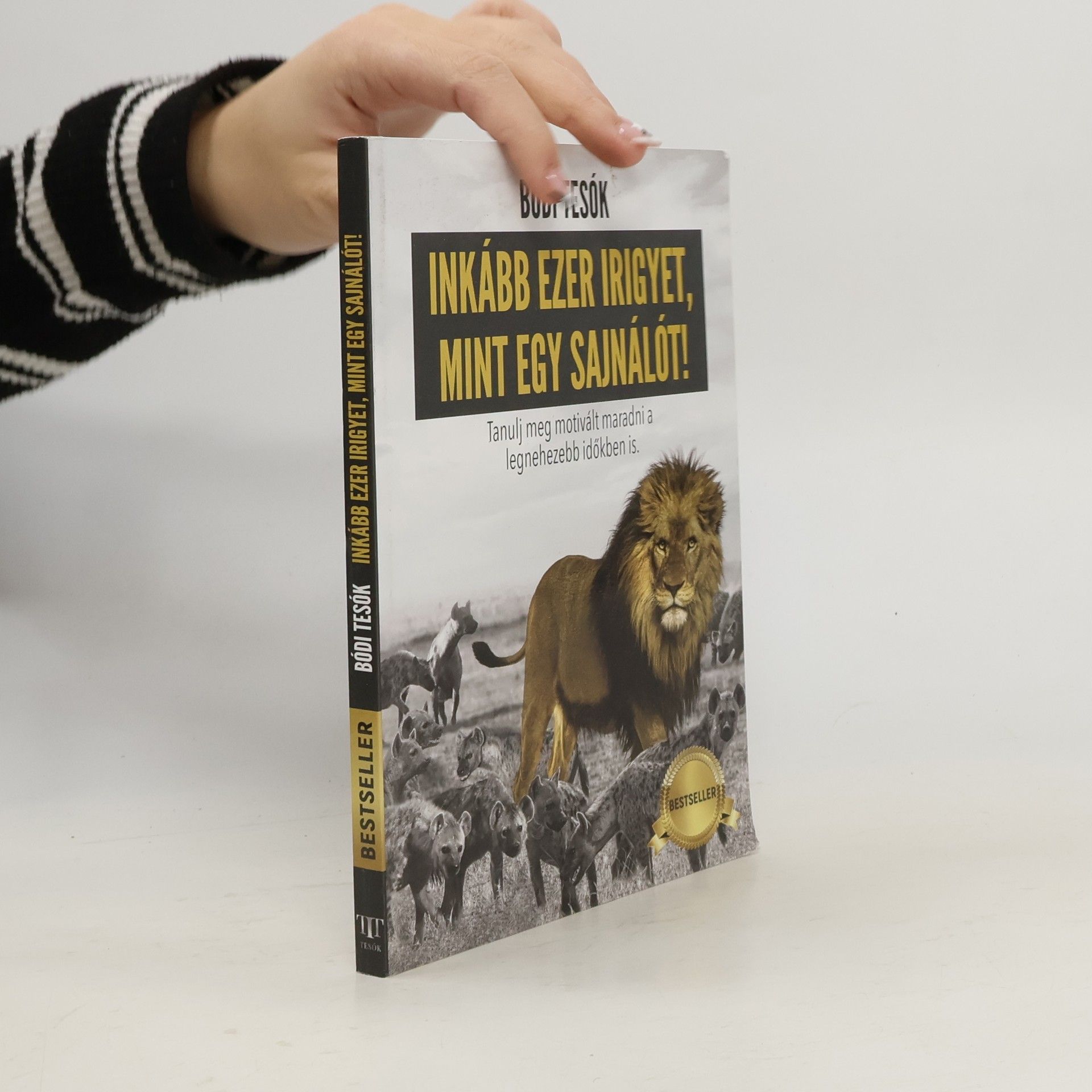 Bódi Bence Inkább ezer irigyet, mint egy sajnálót!