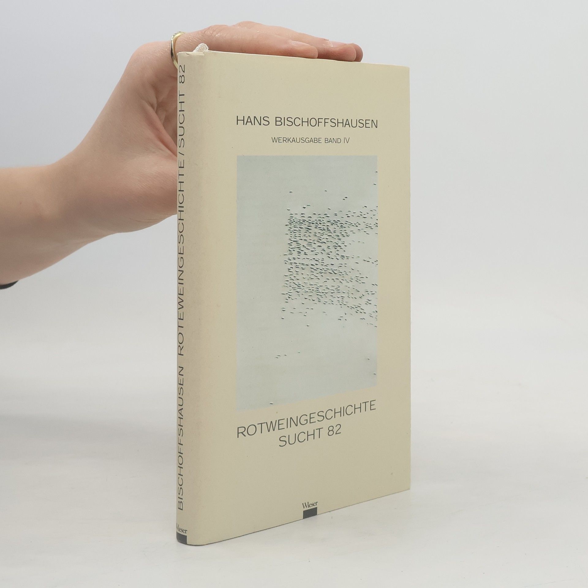 Hans Bischoffshausen Werkausgabe IV. Rotweingeschichte sucht 82