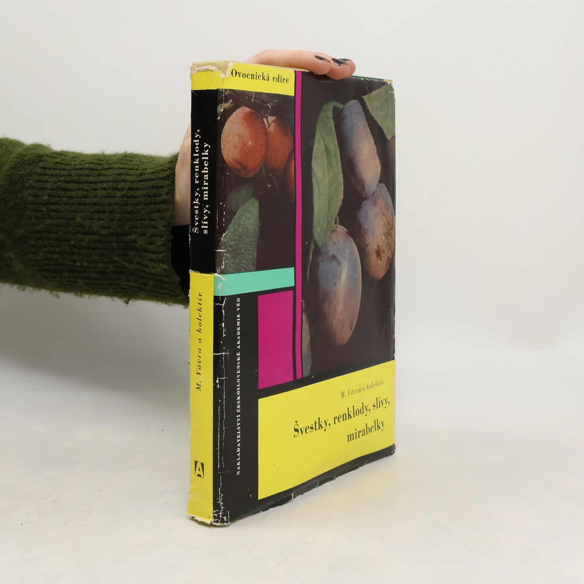 Miloslav Vávra Švestky, renklody, slívy, mirabelky