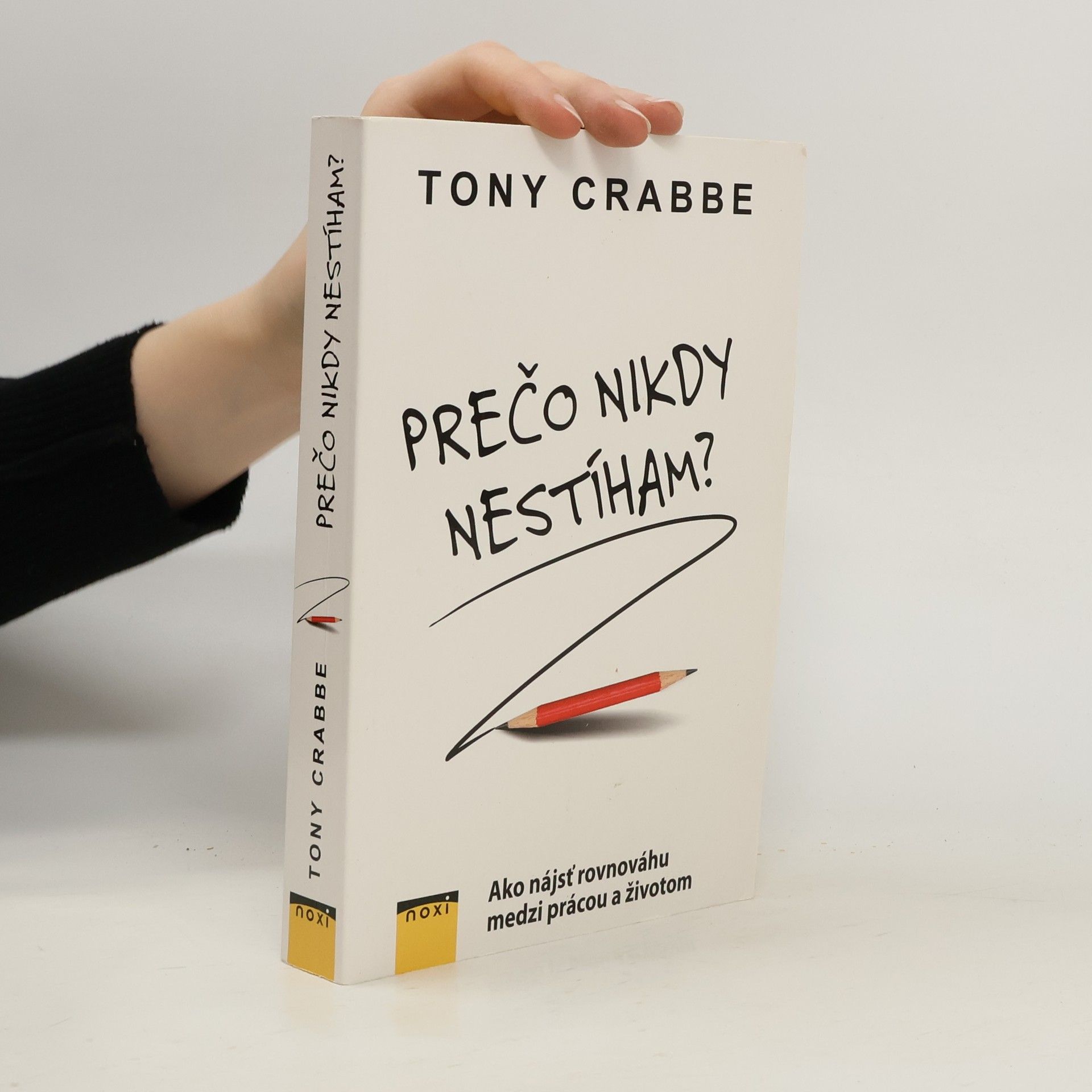 Tony Crabbe Prečo nikdy nestíham?