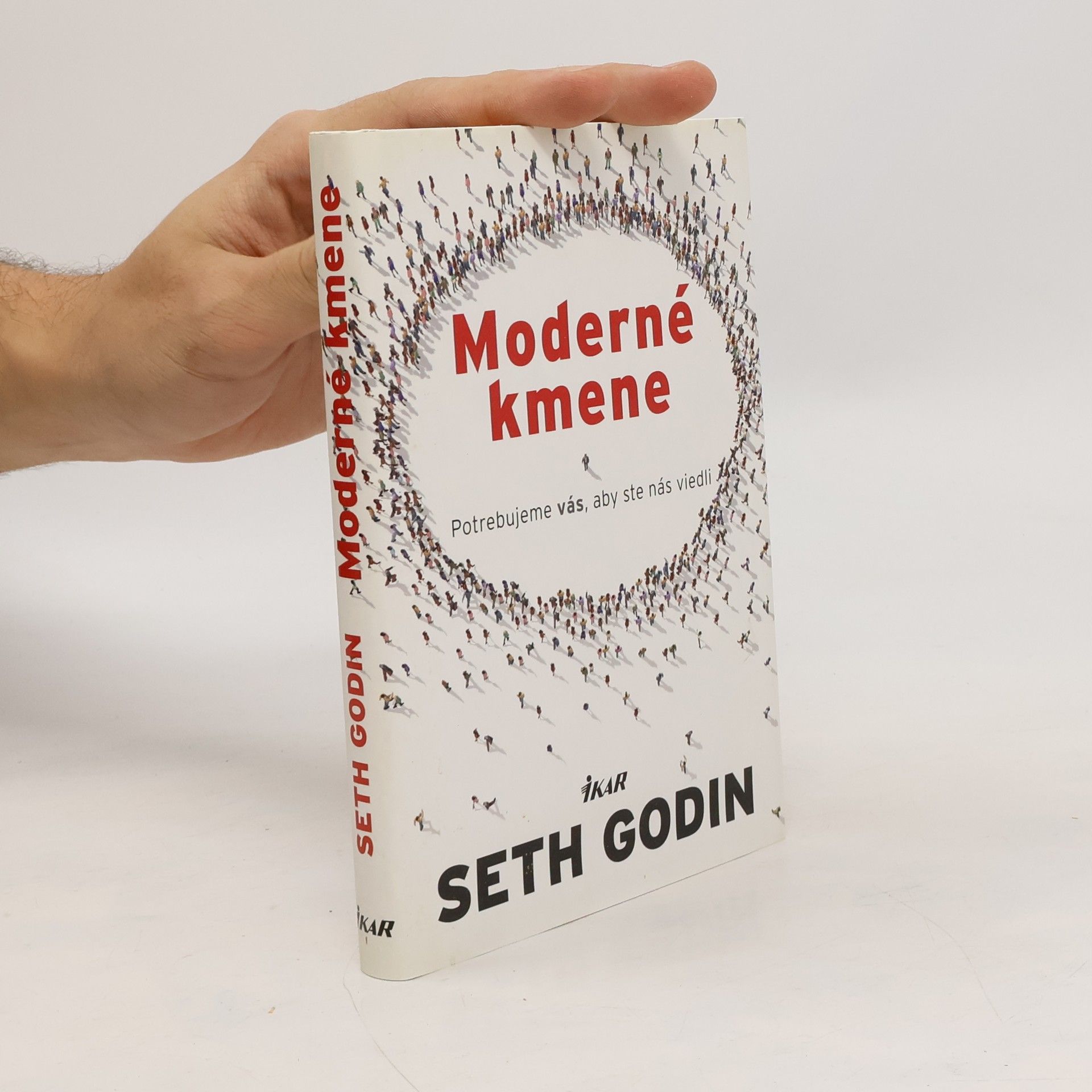 Seth Godin Moderné kmene : potrebujeme vás, aby ste nás viedli