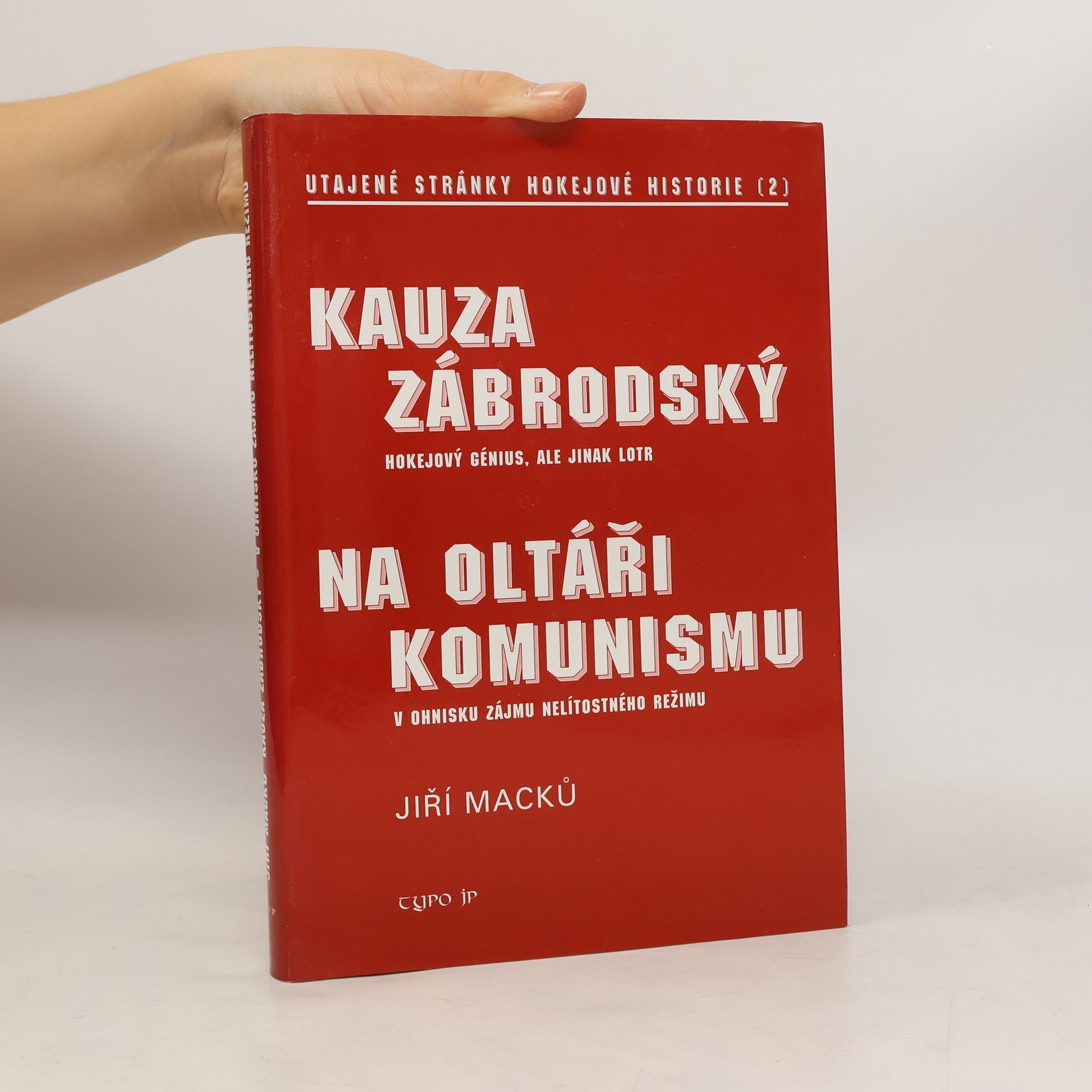 Jiří Macků Kauza Zábrodský – utajené stránky hokejové historie 2