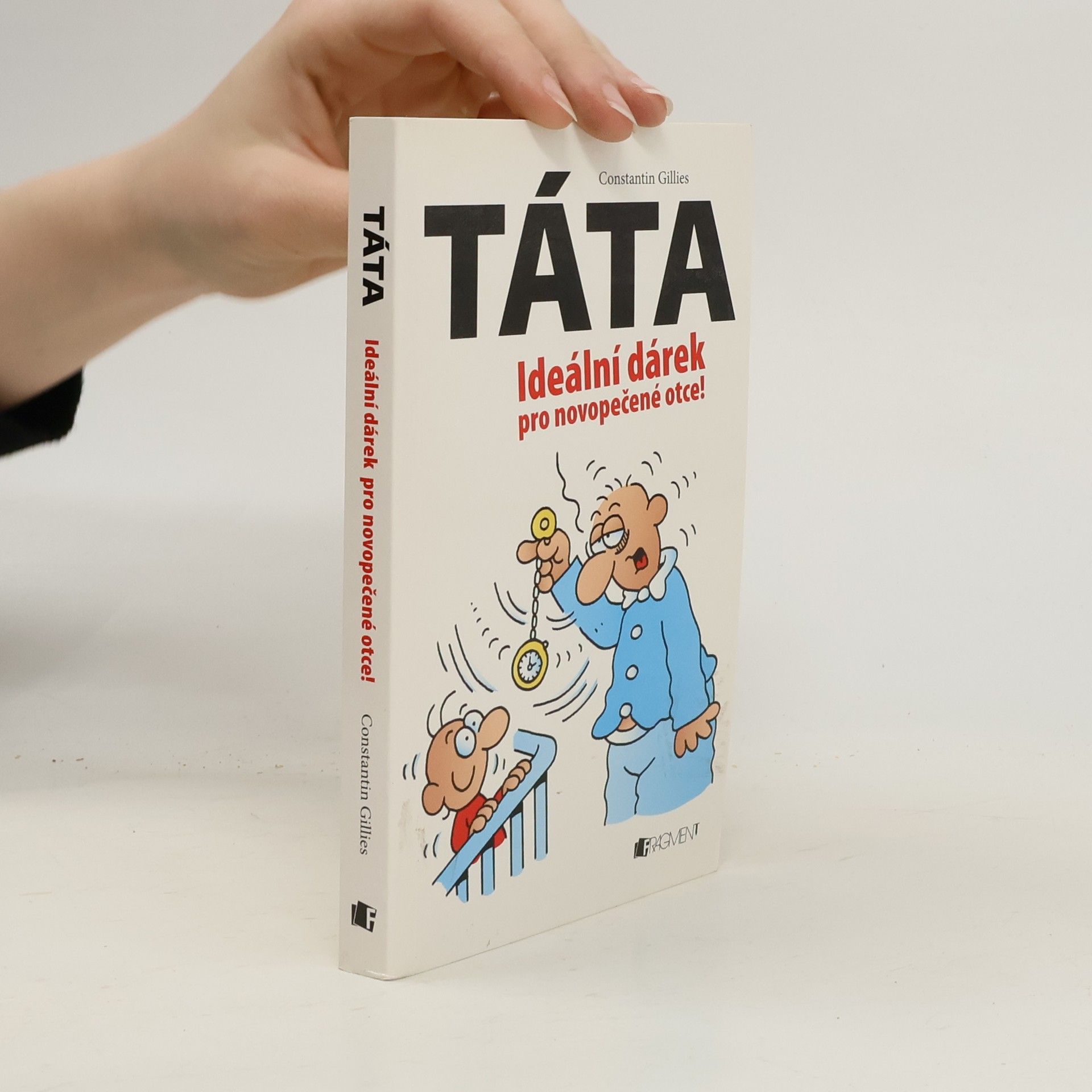 Constantin Gillies Táta. Ideální dárek pro novopečené otce!