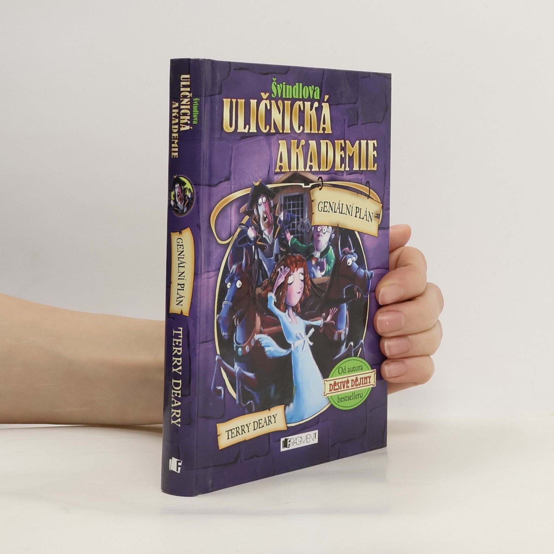 Terry Deary Geniální plán. Švindlova uličnická akademie