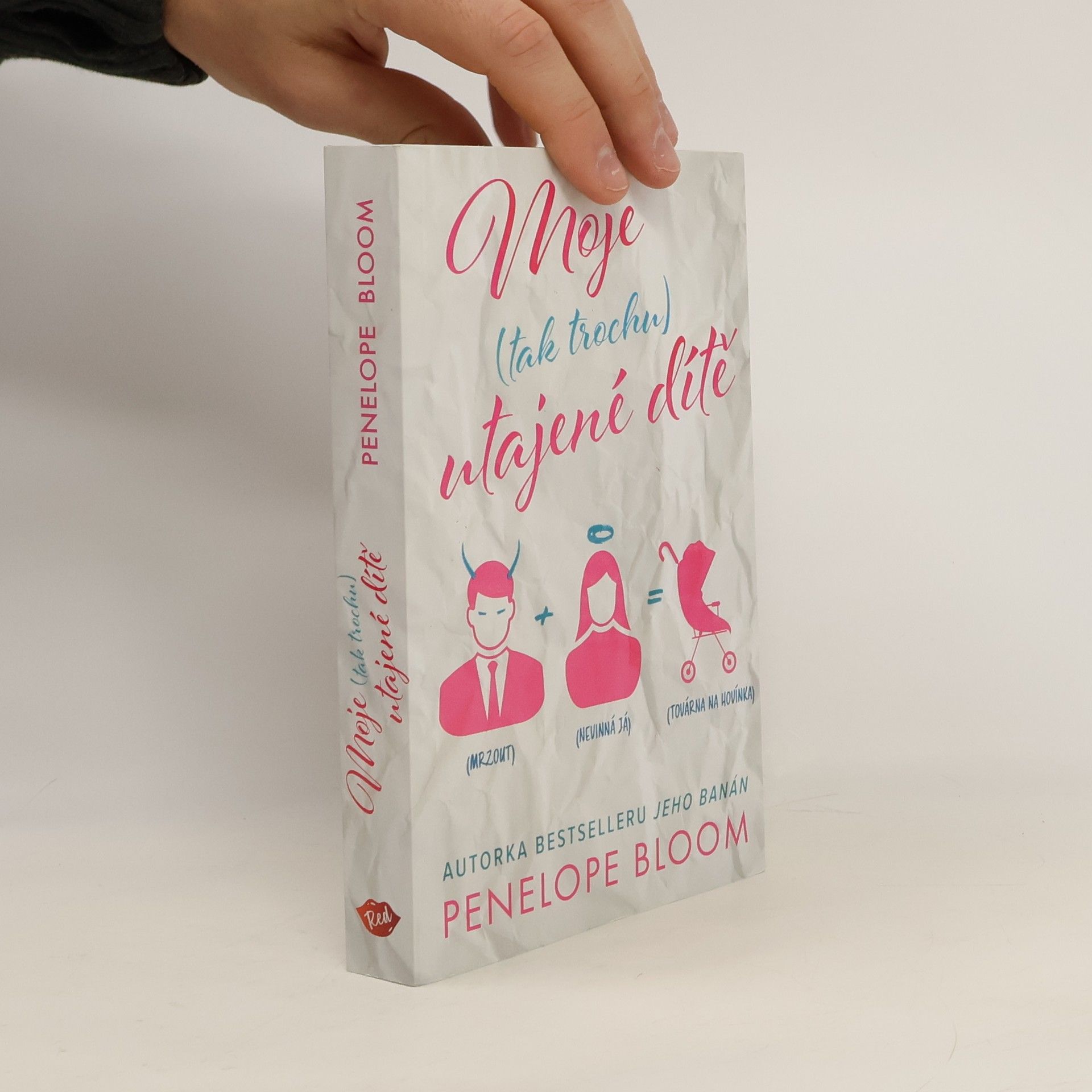 Penelope Bloom Moje (tak trochu) utajené dítě