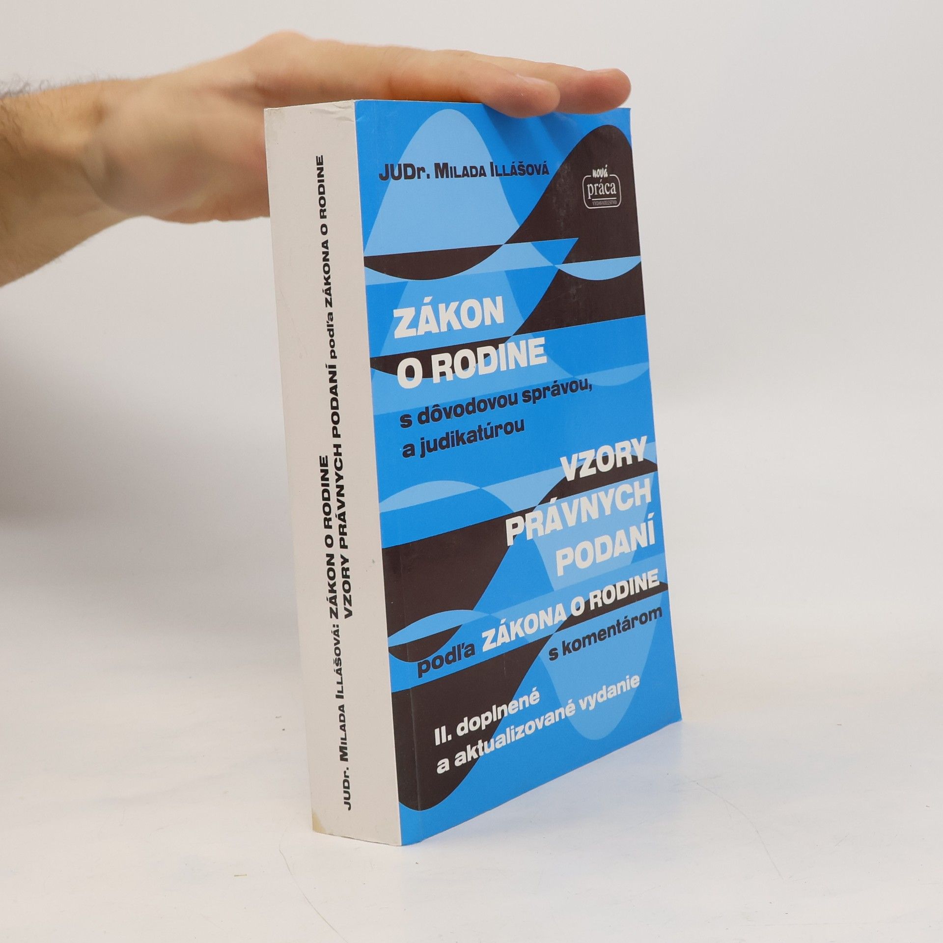 Zákon o rodine s dôvodovou správou, a judikatúrou Vzory právních podání