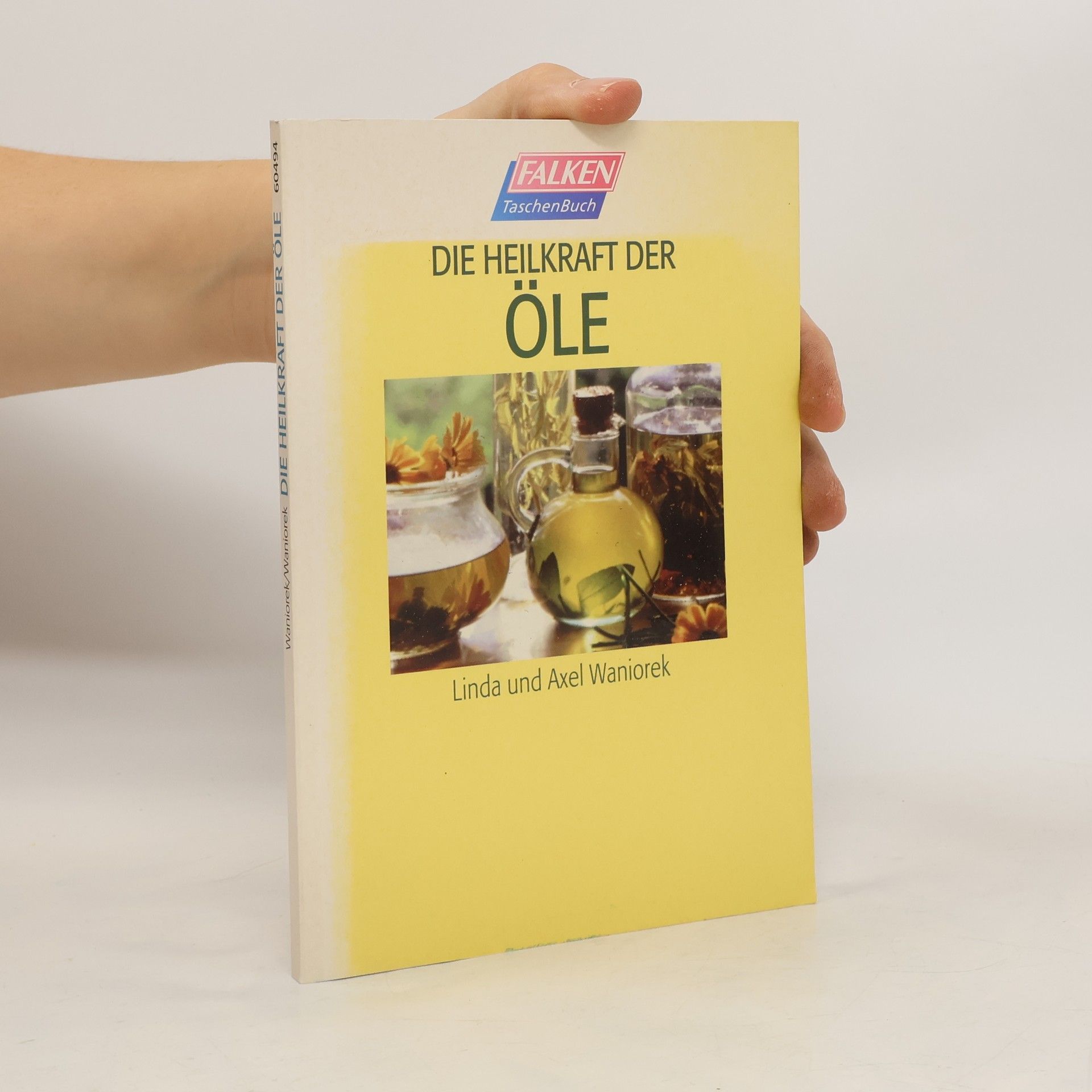 Linda Waniorek Die Heilkraft der Öle