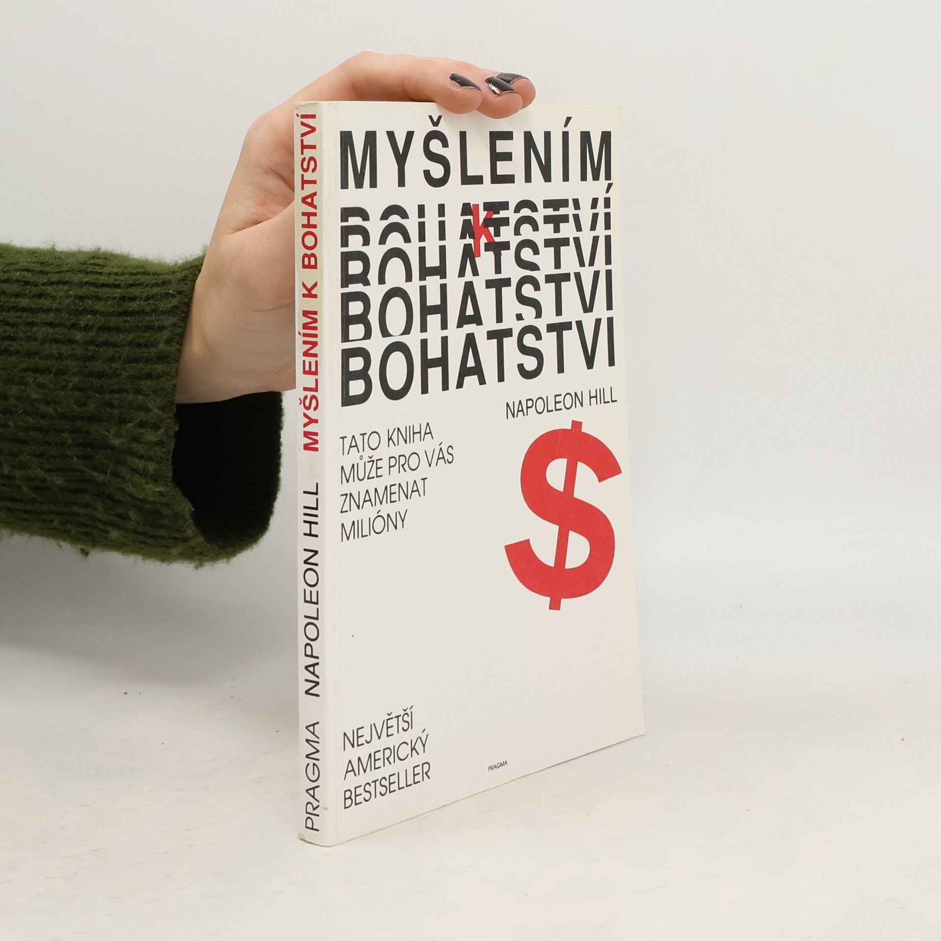 Napoleon Hill Myšlením k bohatství