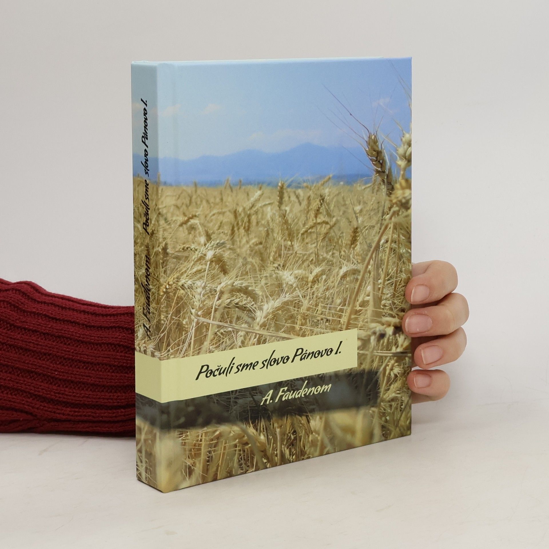 A. Faudenom Počuli sme slovo Pánovo I.