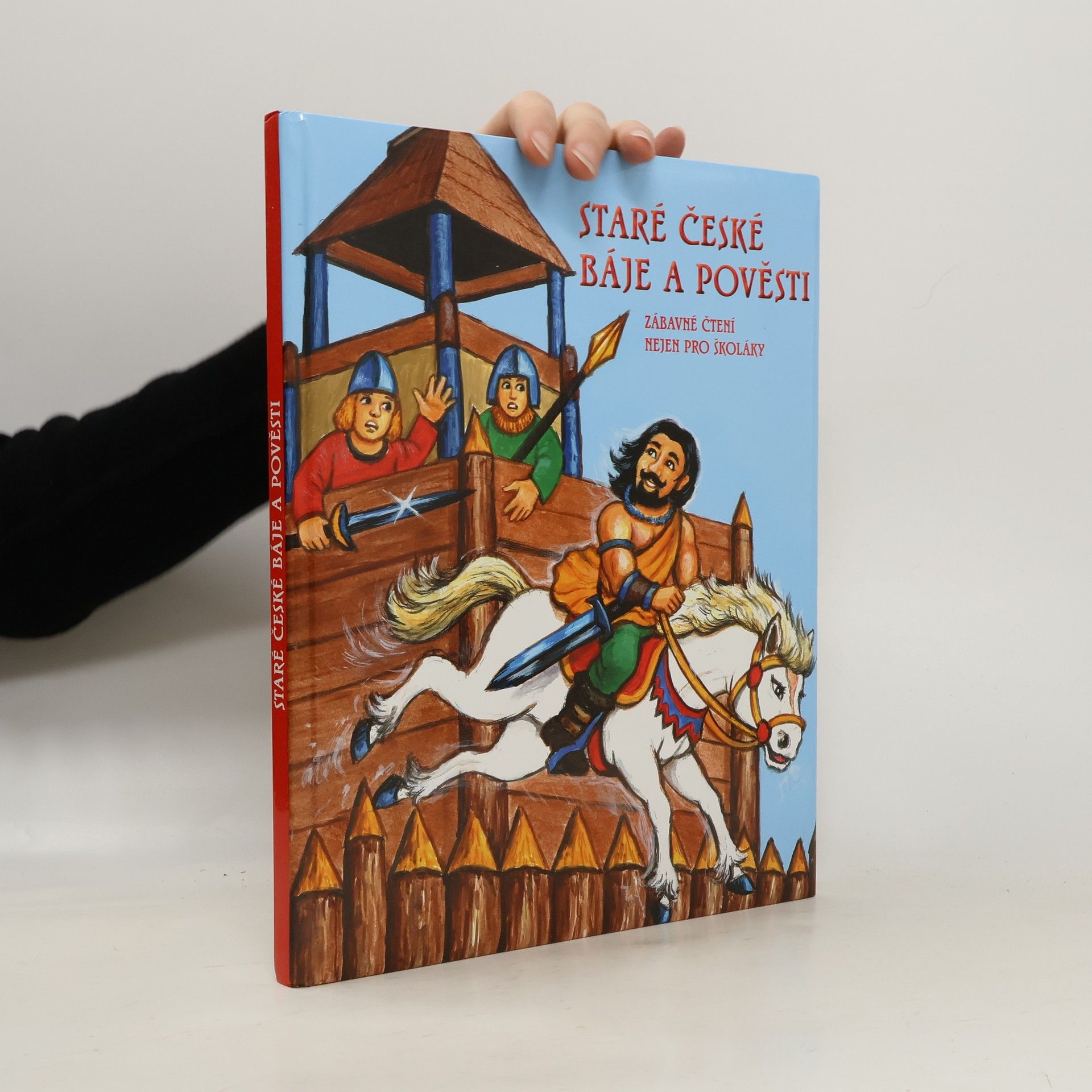 Alexandra Niklíčková Staré české báje a pověsti : pro malé i větší čtenáře